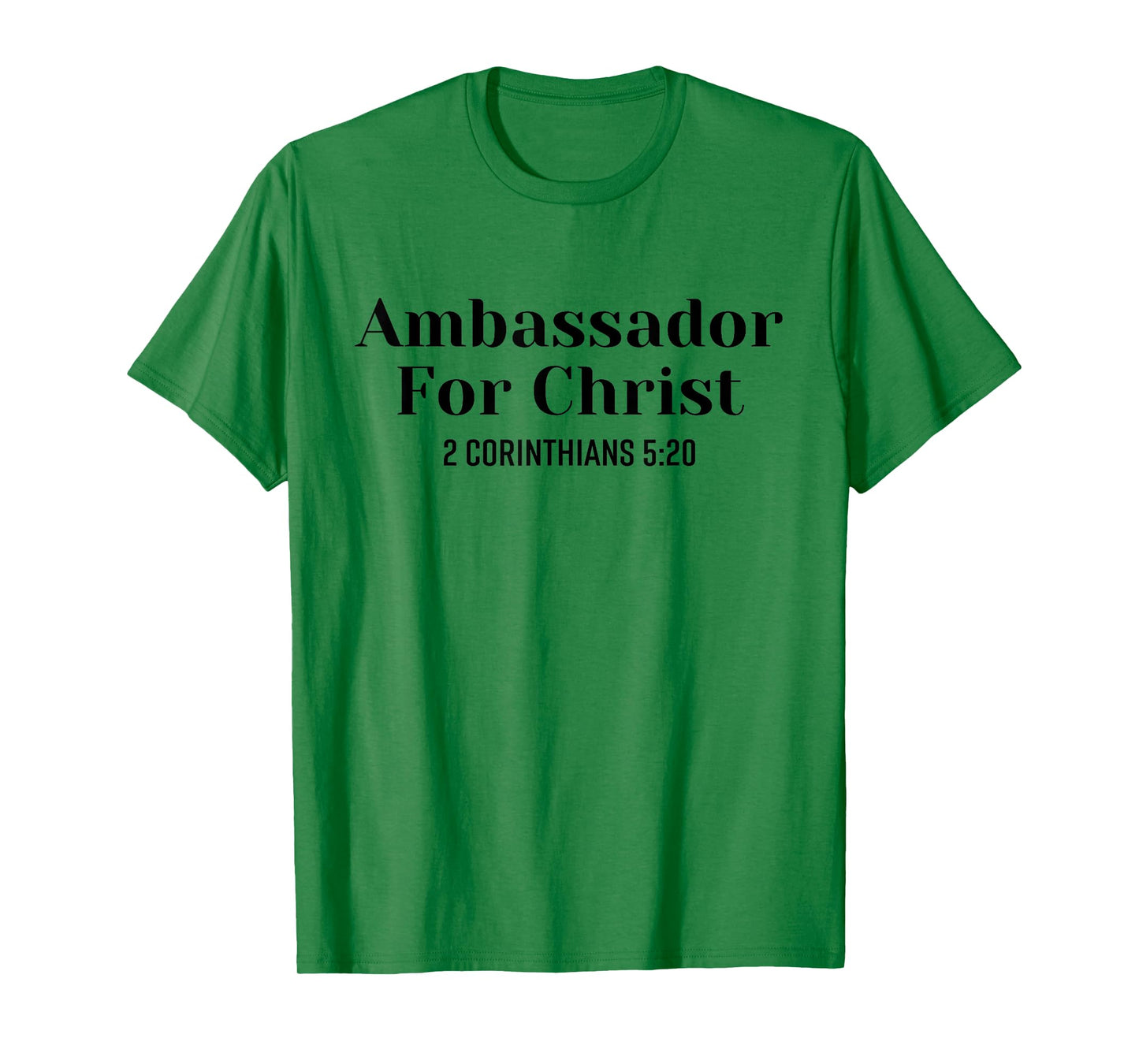 Ambassador For Christ Religious Love Jesus Christian Quote T-Shirt