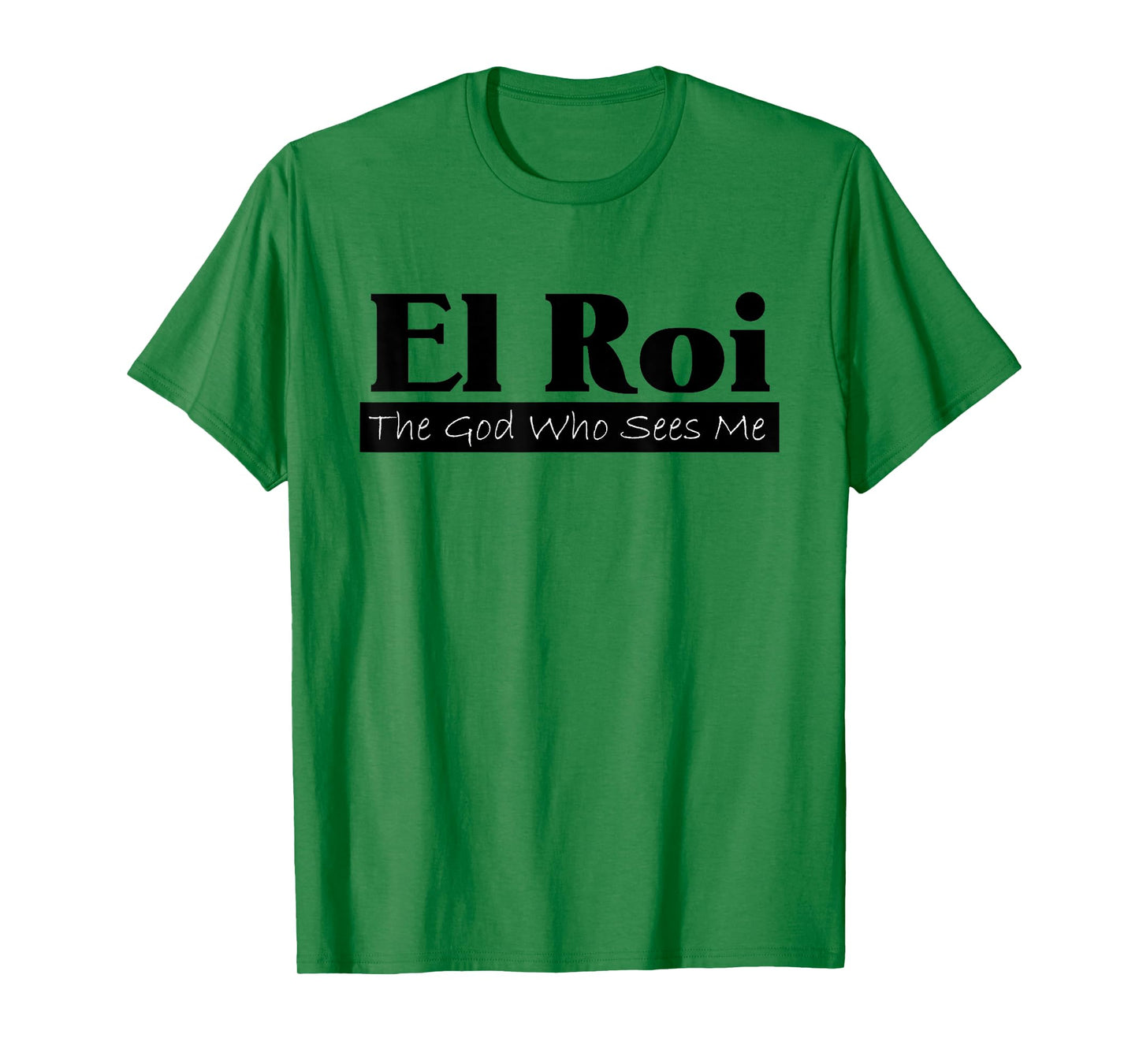 El Roi The God Who Sees Me Gift for Believers inspirational T-Shirt