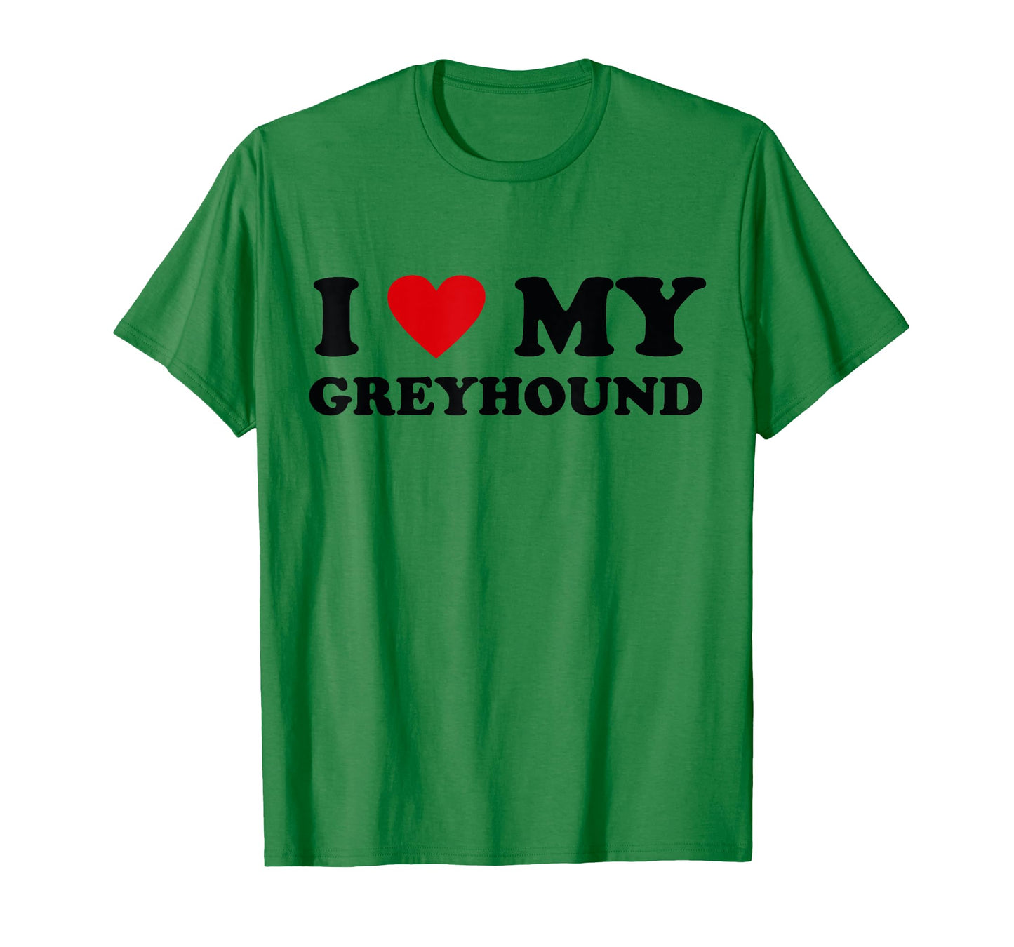 I Heart Dog Dad Mom - I Love Greyhound T-Shirt