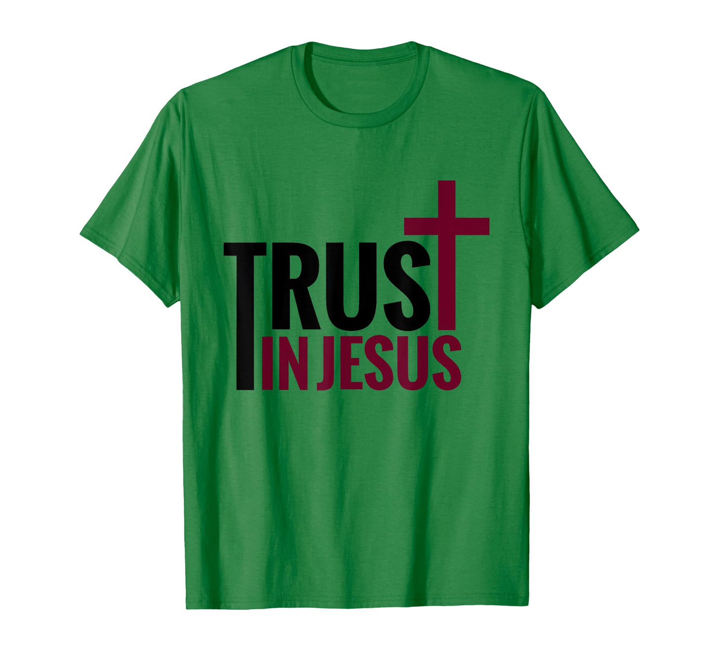 Trust in Jesus Cross Christian Apparel Bible God T-Shirt