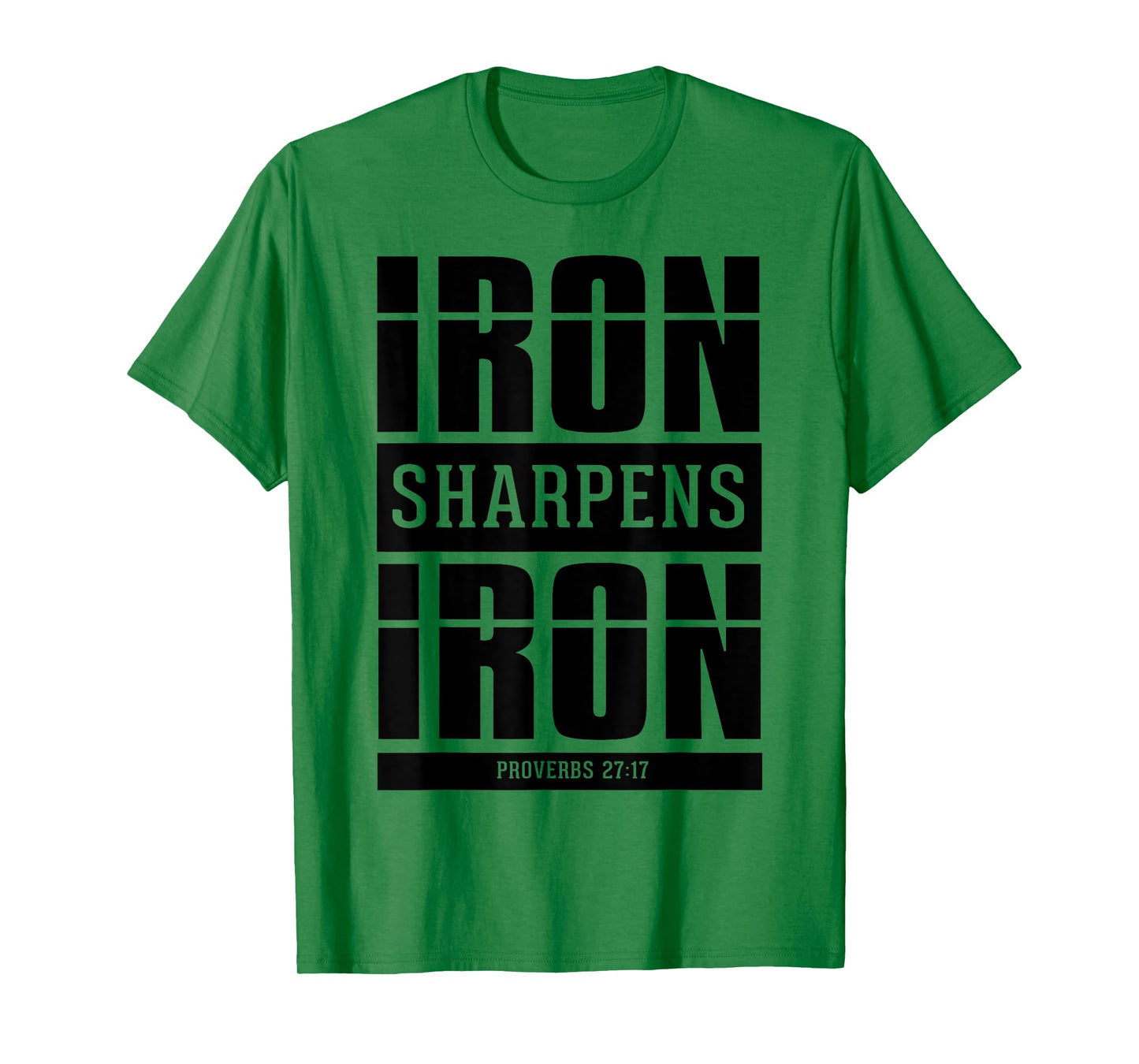 Iron Sharpens Iron - Proverbs 27 17 Christian Bible Verses T-Shirt