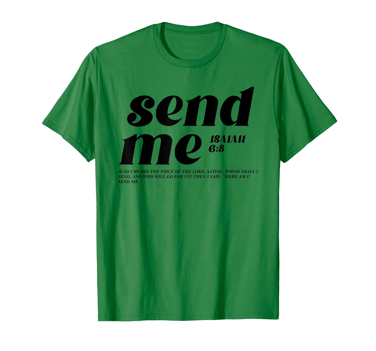 Isaiah 6 8 Send me Here am I Bible Verse Inspire Christian T-Shirt