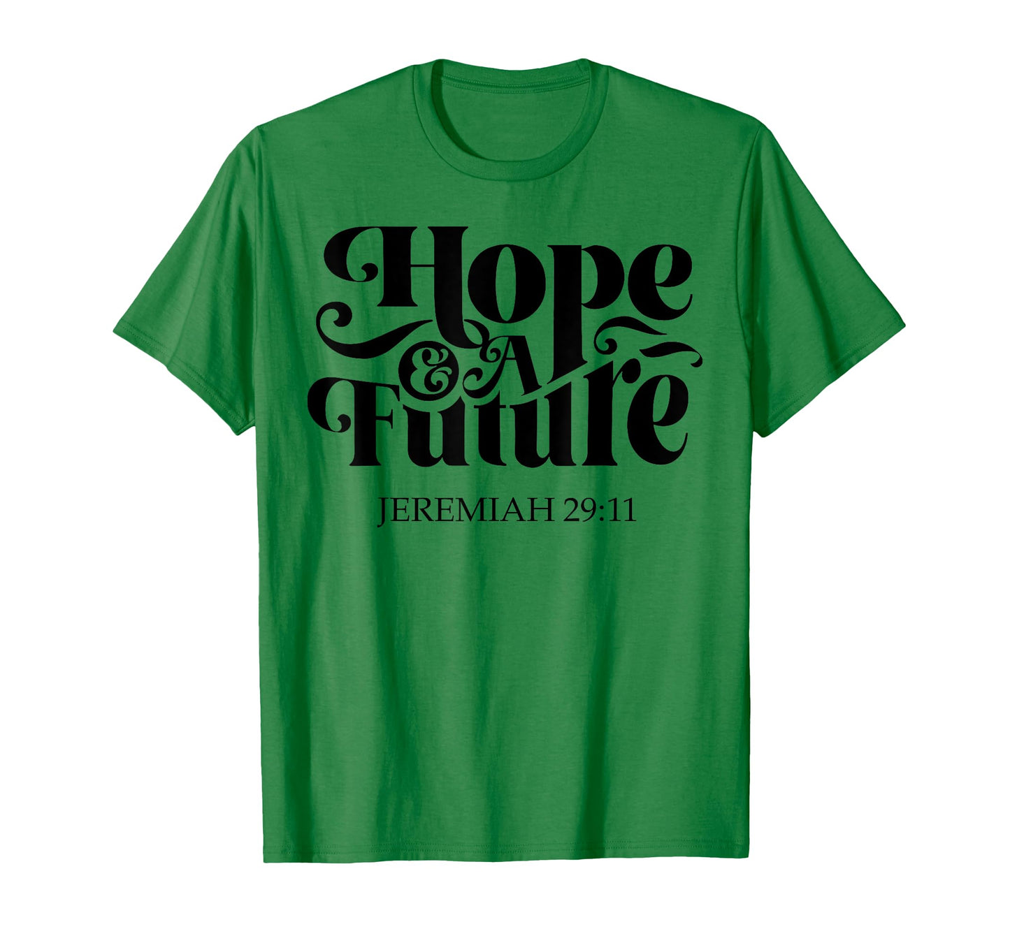 Hope And A Future T-Shirt