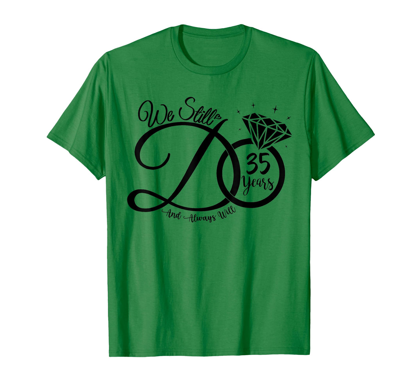 We Still Do 35 Year Couple - 35th Wedding Anniversary T-Shirt
