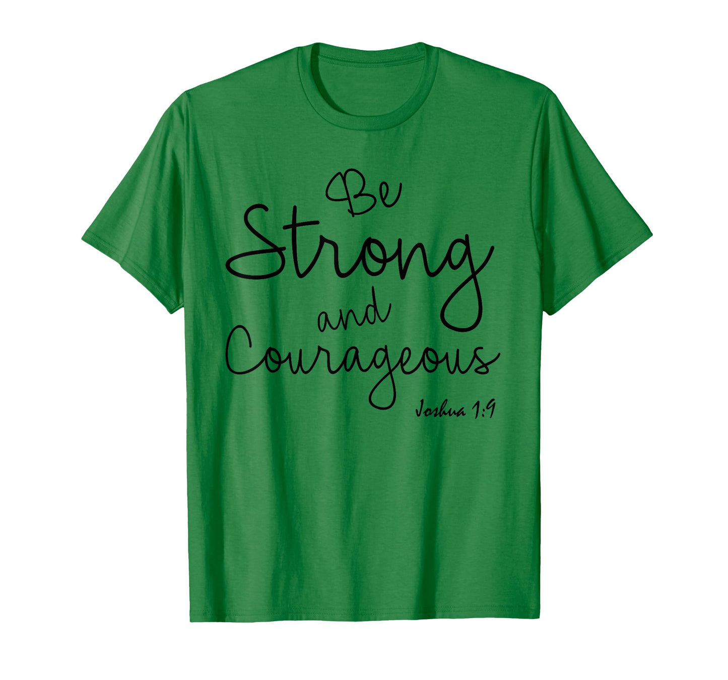 Be Strong And Courageus Shirt Joshua 1 Christian Bible Verse