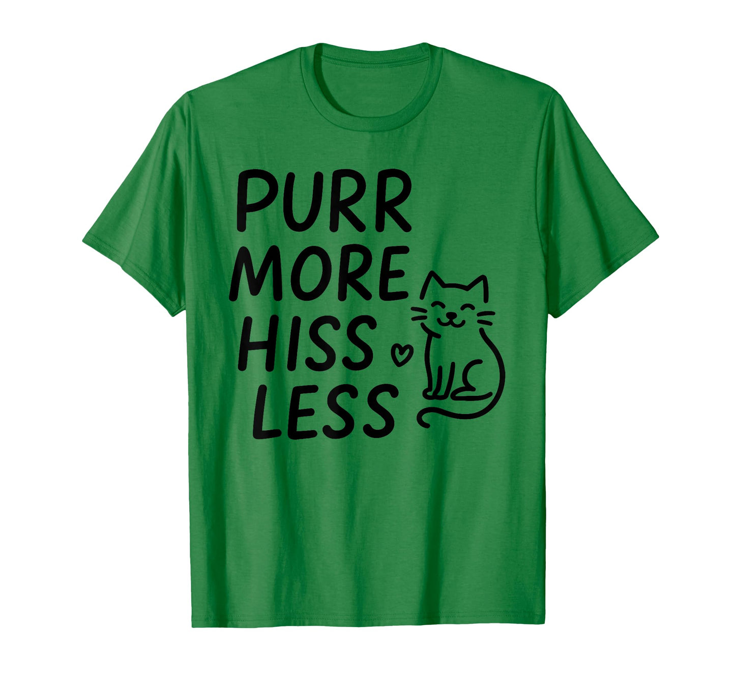 Purr More Hiss Less Funny Design T-Shirt