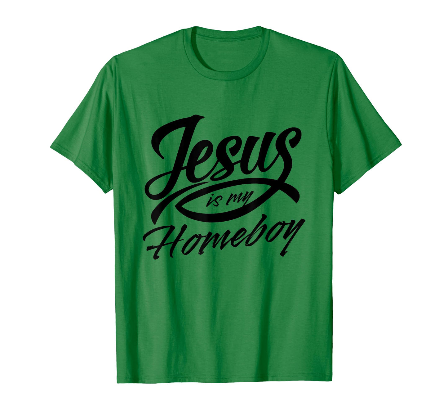 Jesus Is My Homeboy T-Shirt