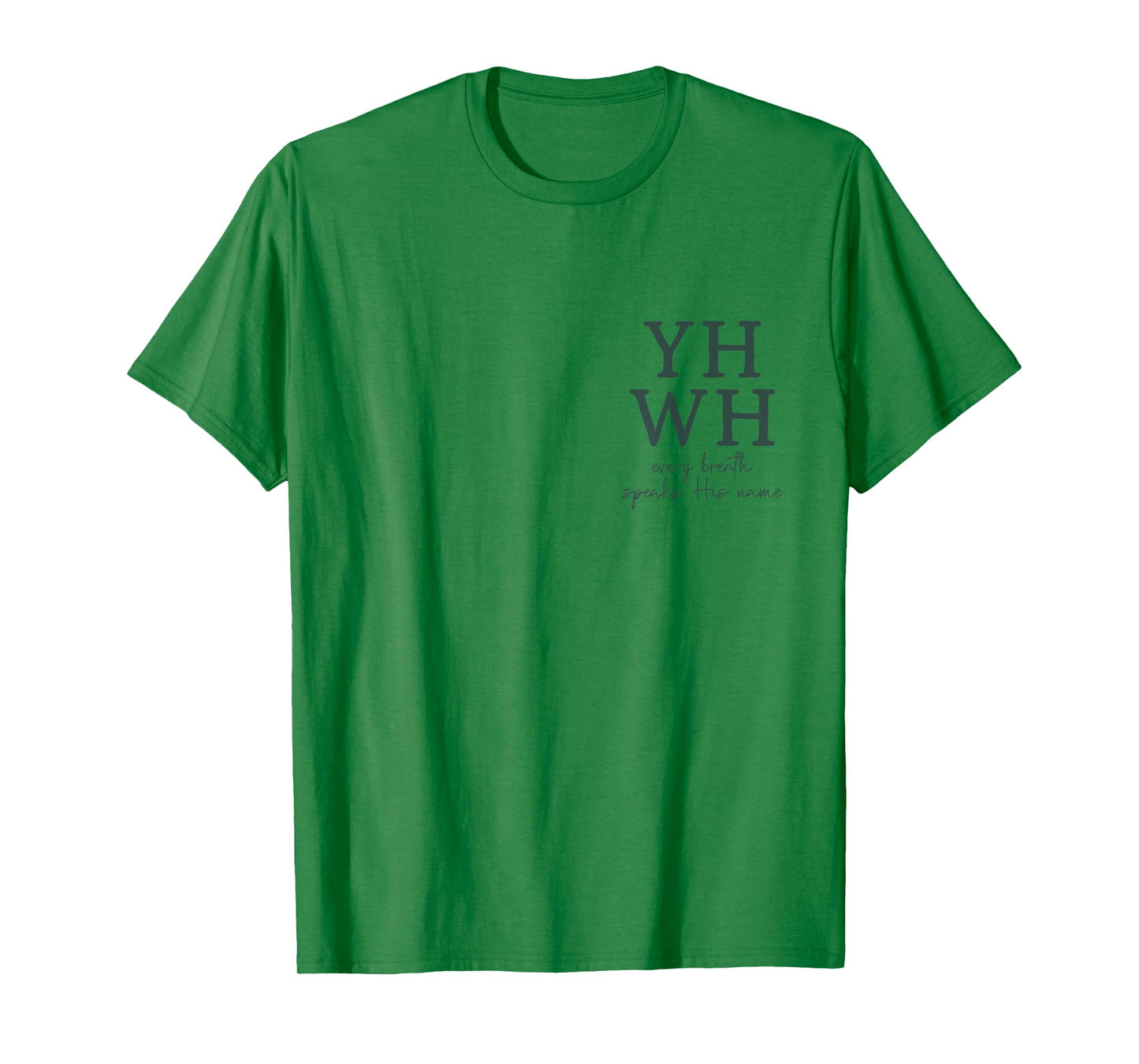 YHWH Every Breath Speaks his Name T-Shirt