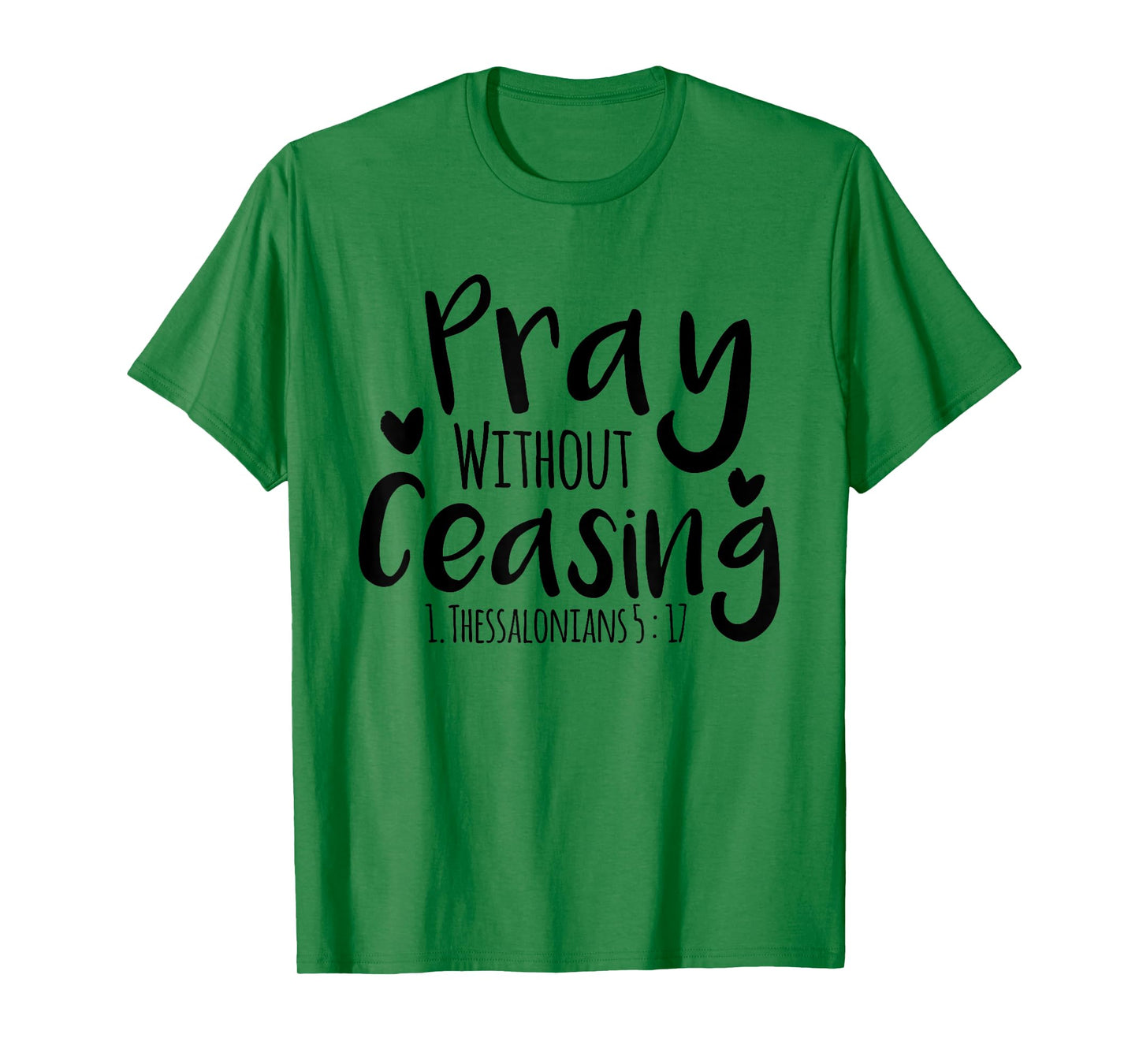 Pray without ceasing Bible verse Jesus Christian God Faith T-Shirt
