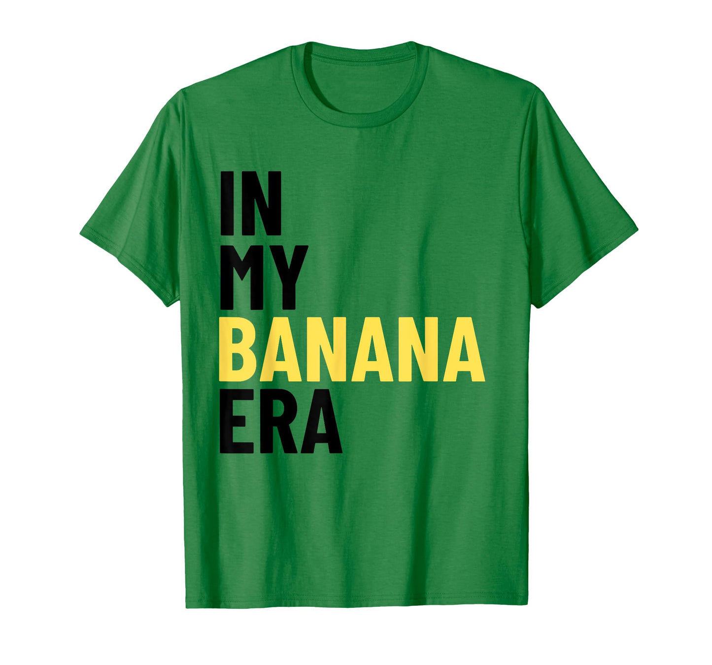 Kids In My Banana Era Funny Banana Lover Crew Women Men Tees T-Shirt