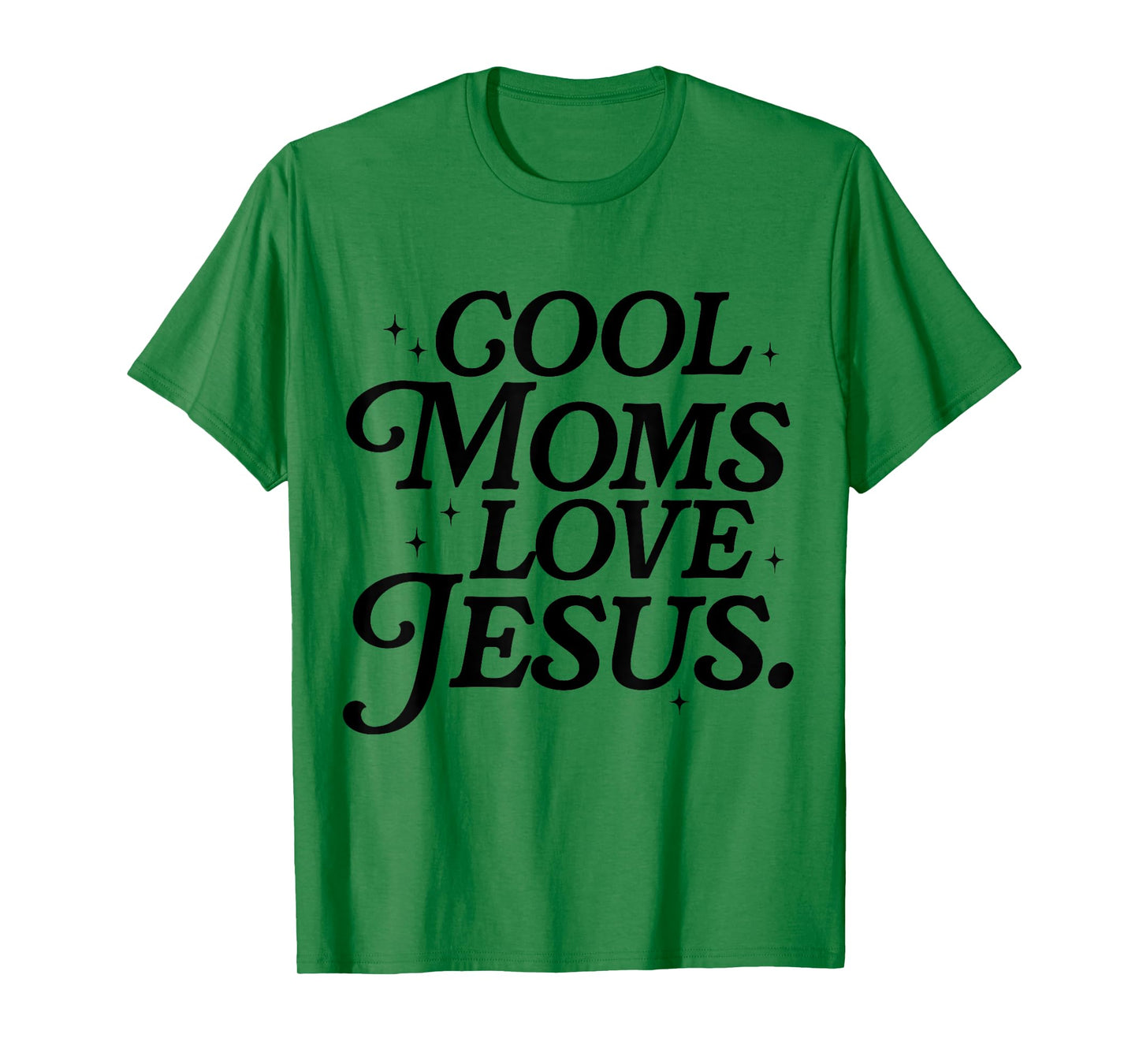 Cool Moms Love Jesus Mother's Day Christian Mom Religious T-Shirt