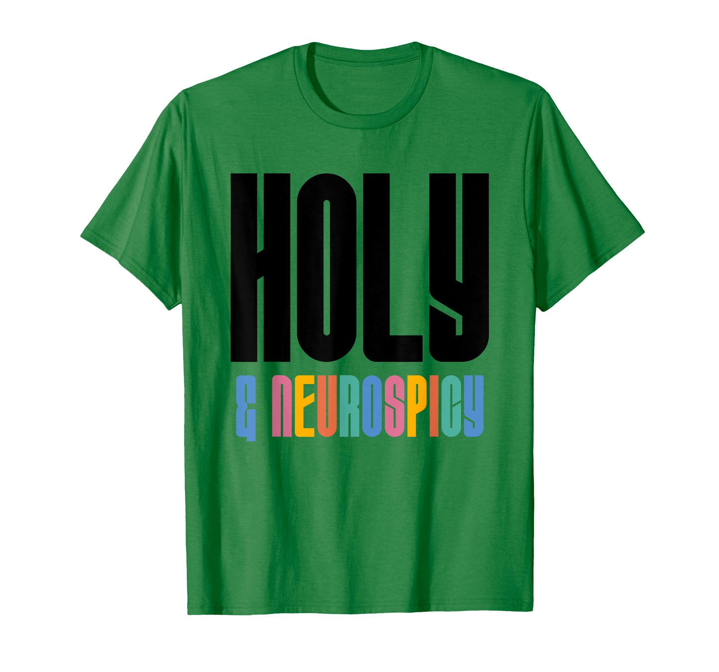 Holy and Neurospicy Christian Neurodivergent Humor Lt T-Shirt