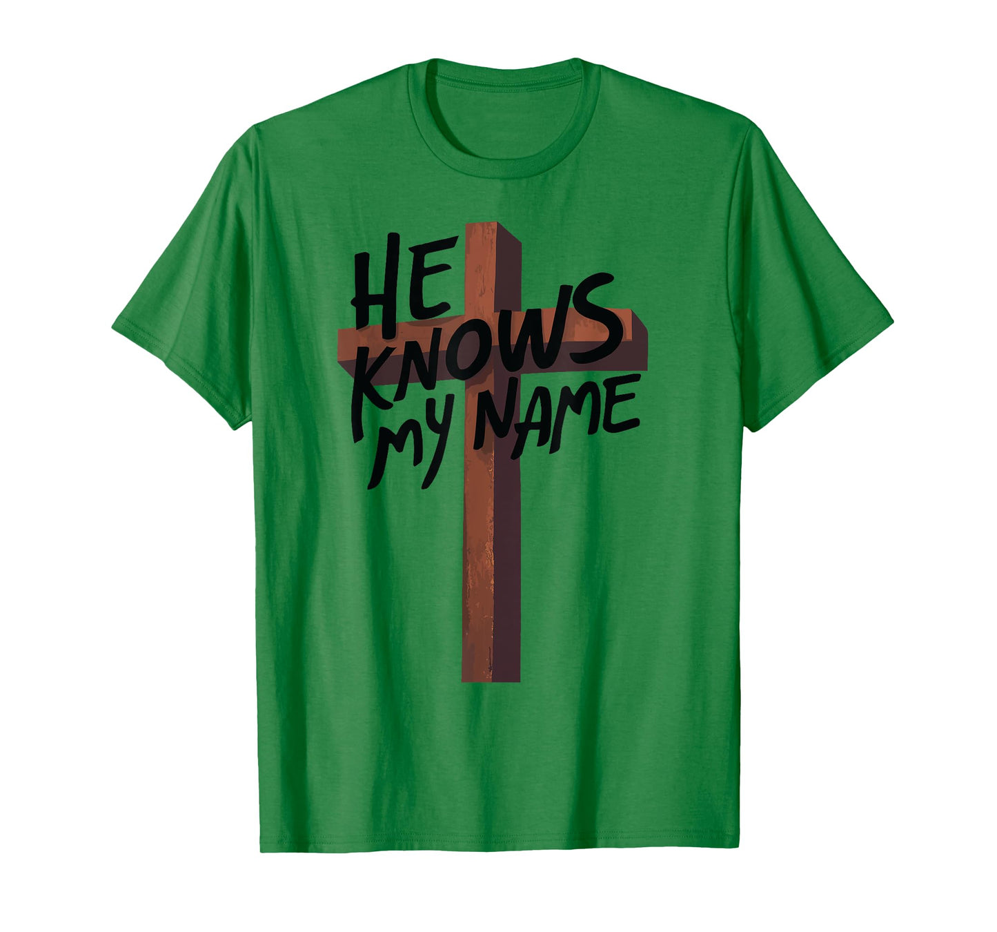 He Knows My Name Bible Religious God Jesus Isaiah 43:1 Pray T-Shirt