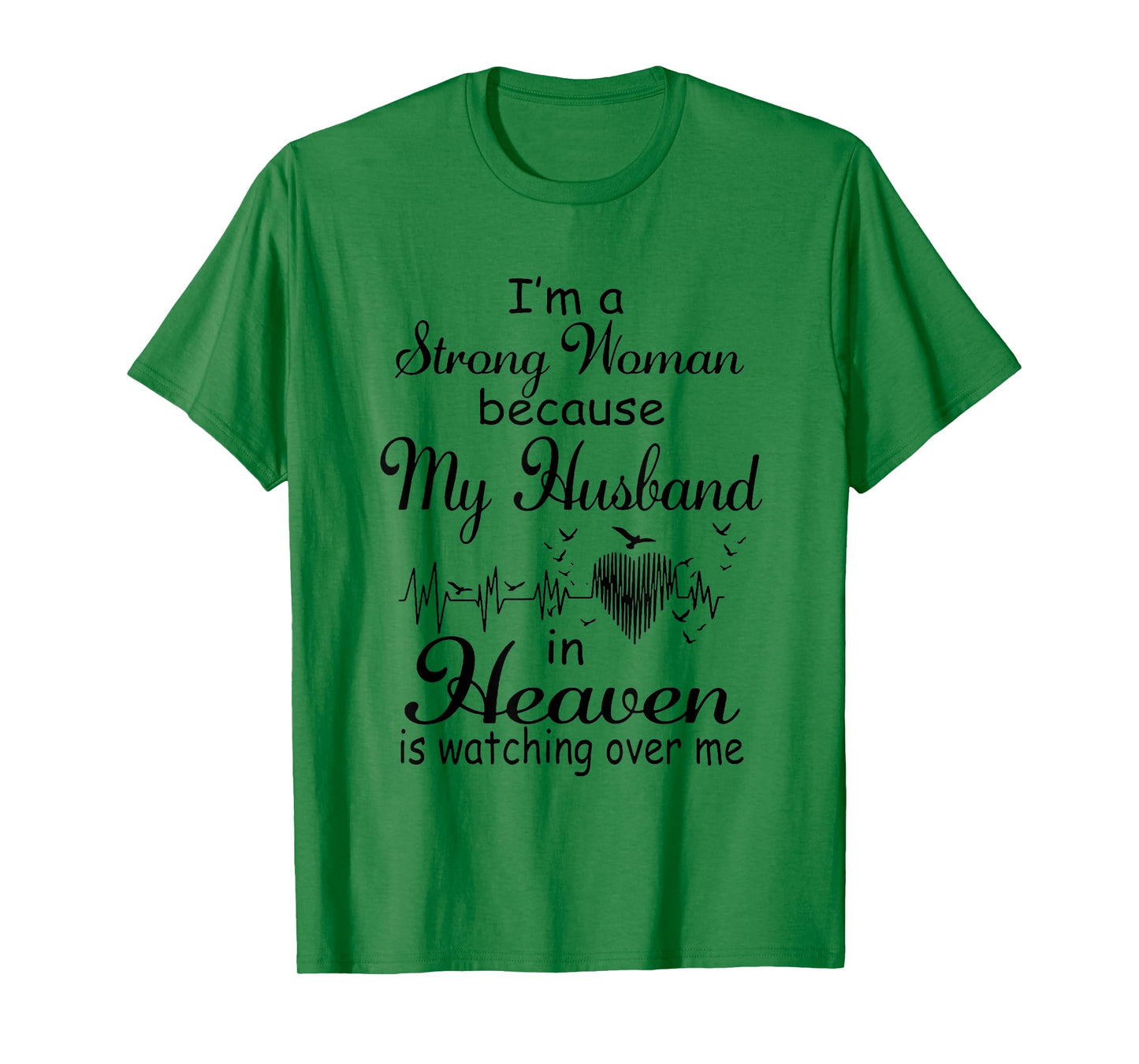 I'm A Strong Woman My Husband In Heaven Is Watching Over Me T-Shirt