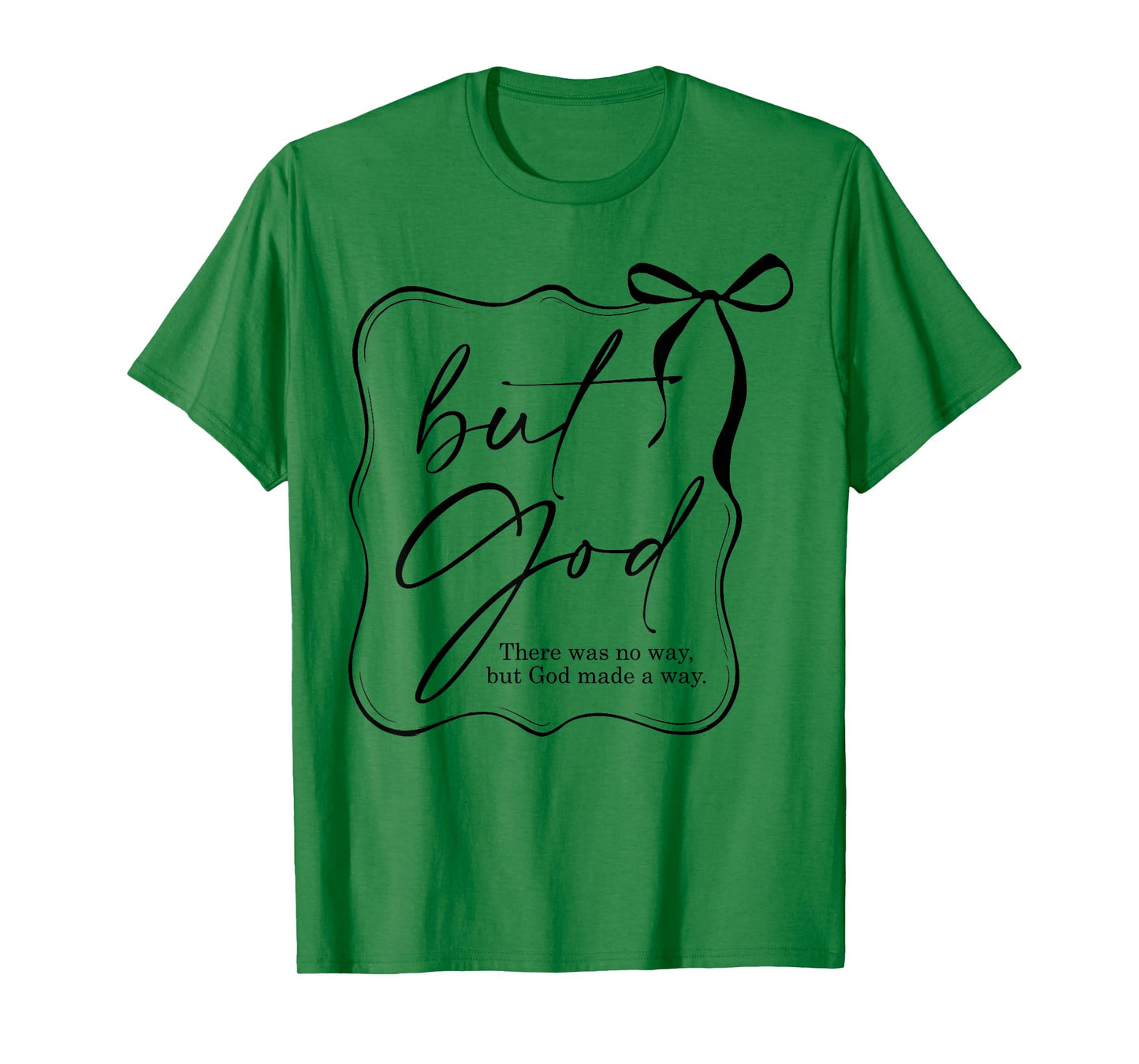 But God Coquette Religious Christian Bible Verse T-Shirt