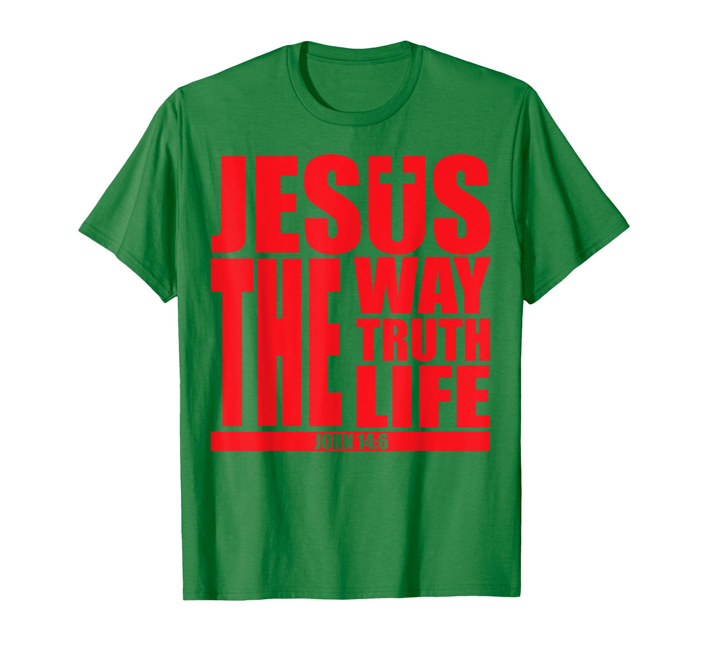 Jesus is the way truth life Christian men women Christians T-Shirt