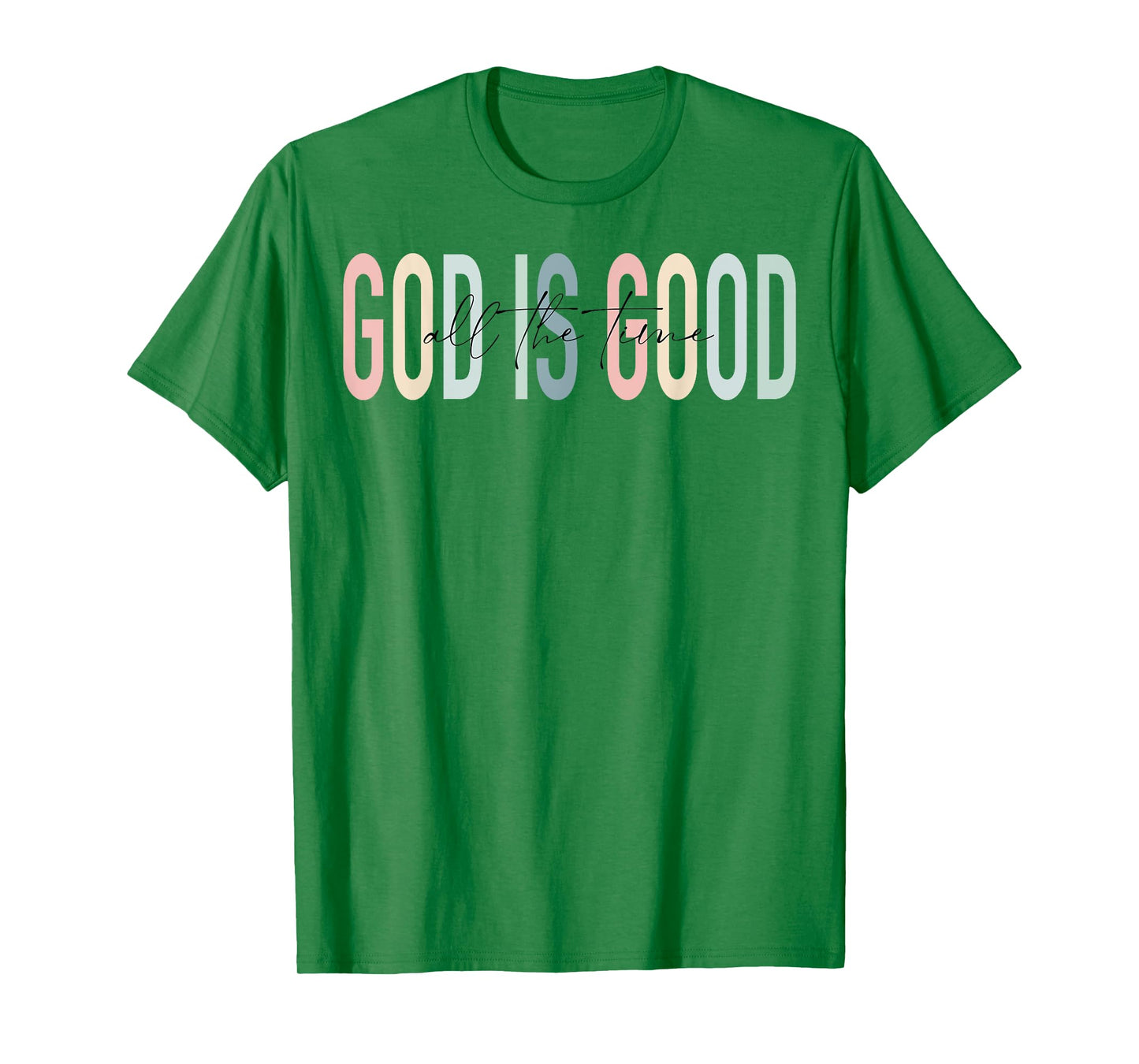 Retro God Is Good All The Time Jesus Christian Faith Worship T-Shirt