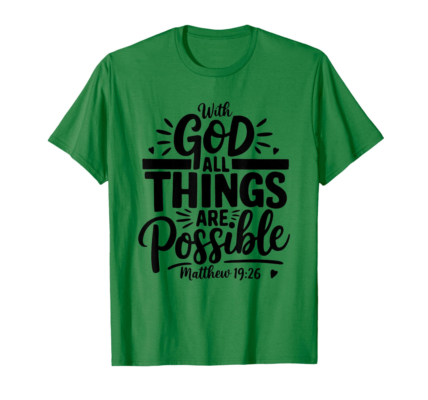 With God All Things Are Possible - Bible Verse Christian T-Shirt