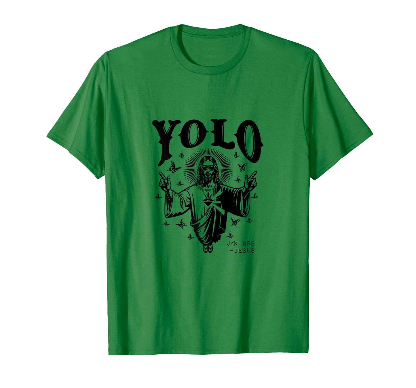 Faith Religious Funny Jesus Yolo Jk BRB T-Shirt