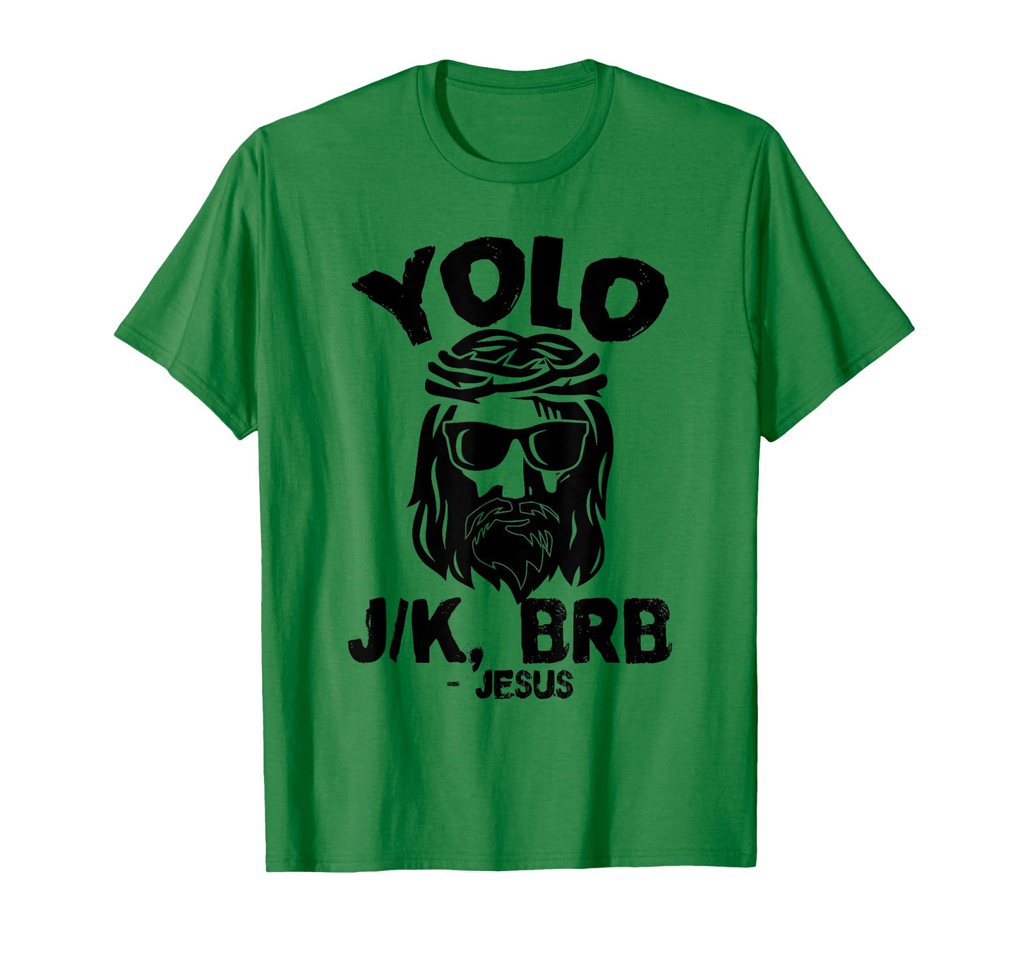 Yolo J/K Brb Jesus Sunglasses Christian Faith T-Shirt