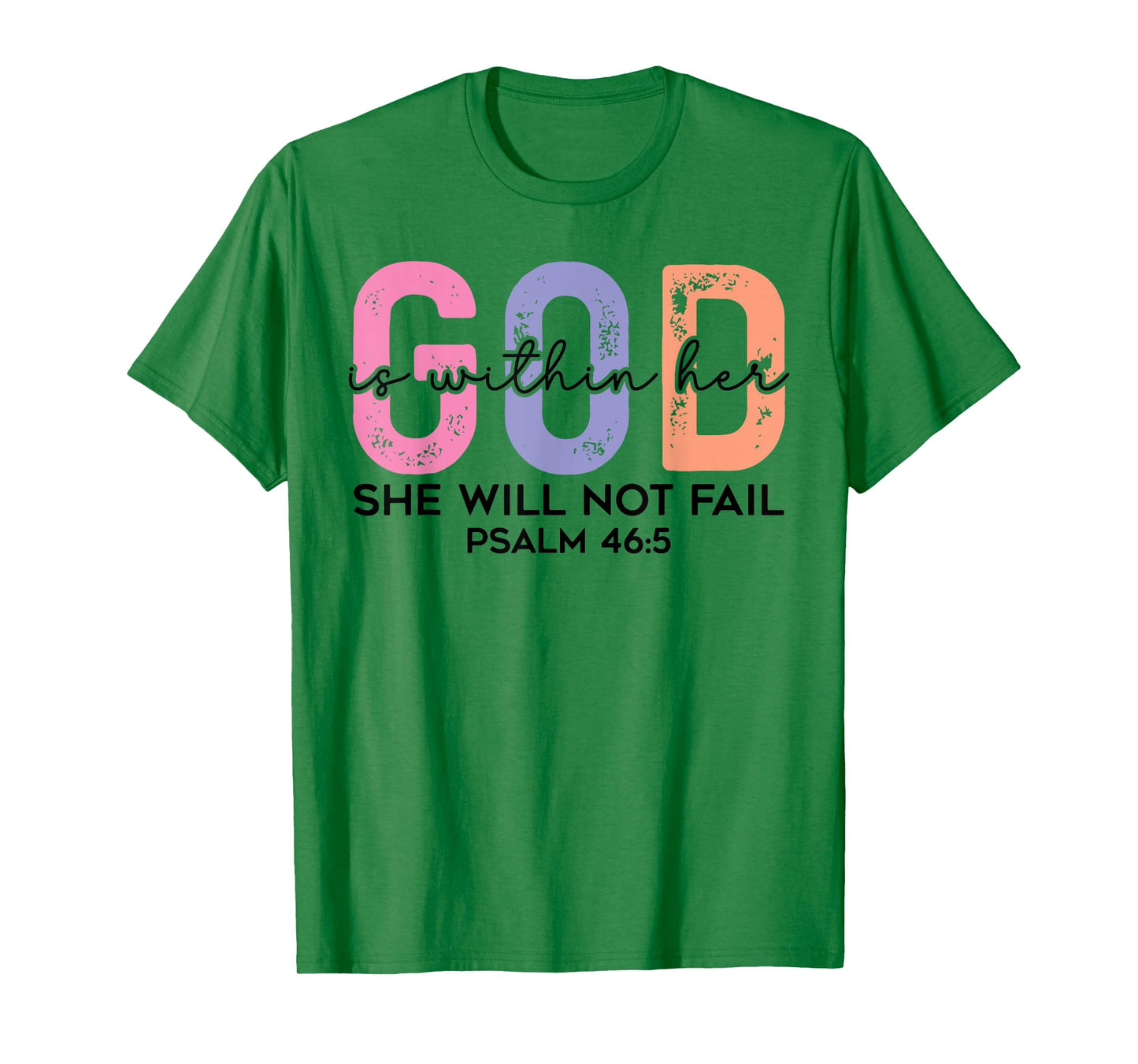 God is within her she will not fail psalm 46:5 T-Shirt