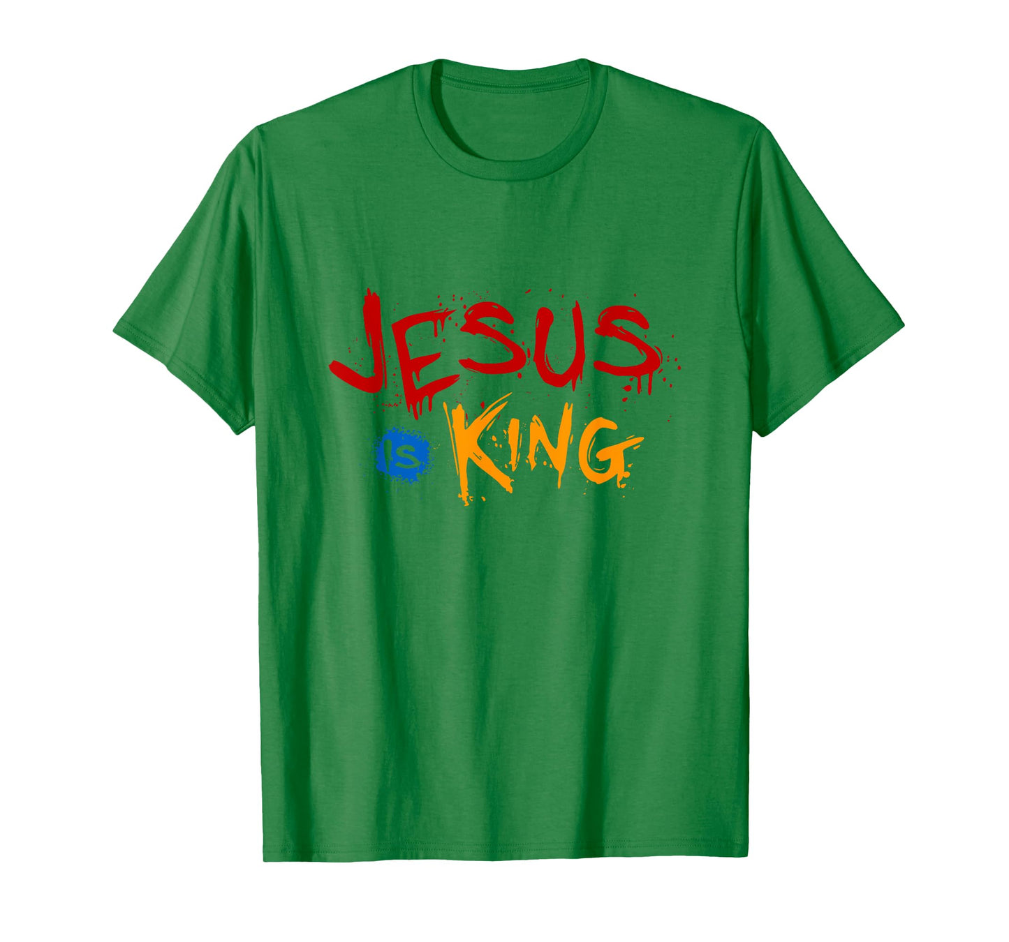 Jesus is my King - Bible True Story of Christ God T-Shirt