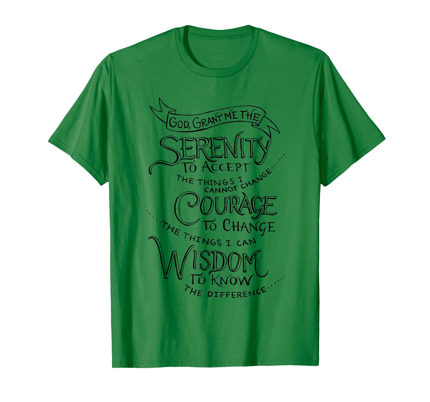 God Grant Me The Serenity To Accept The Things I Cannot T-Shirt