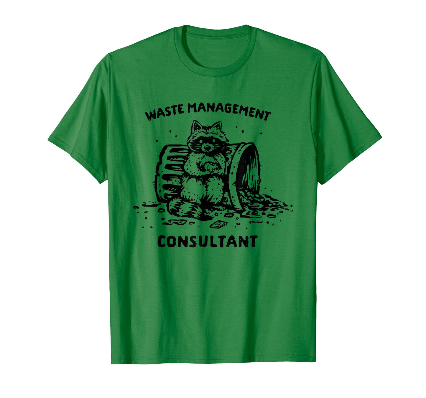 WASTE MANAGEMENT CONSULTANT Funny design T-Shirt