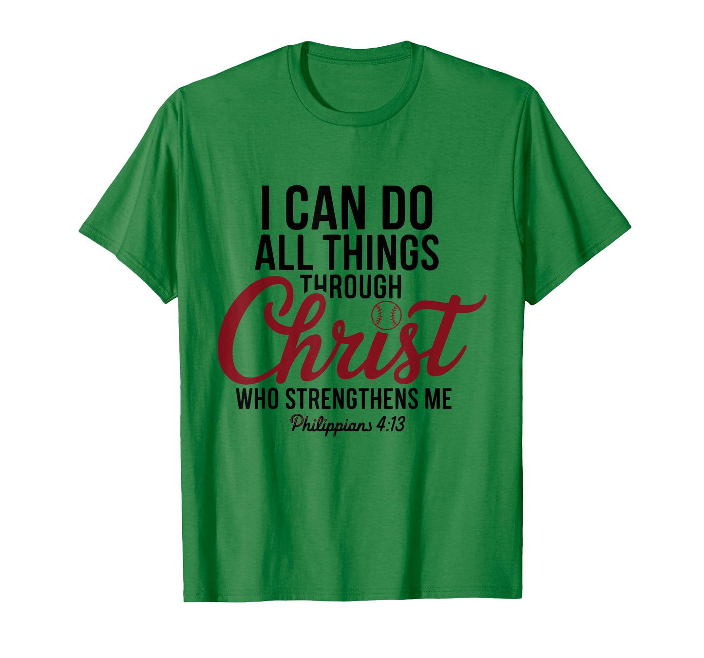 I Can Do All Things Through Christ Philippians Baseball T-Shirt