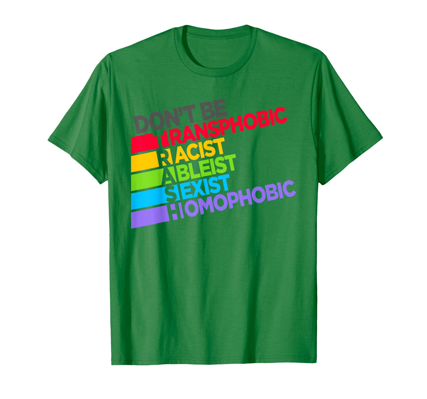 Don't Be Trash Transphobic Racist Ableist Sexist Funny Sayin T-Shirt