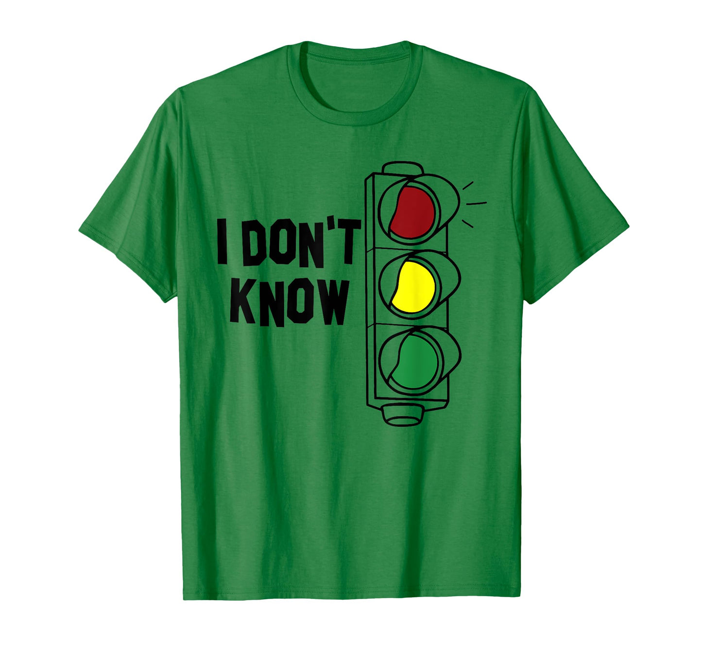 I Don't Know Funny Traffic Lights Saying Gift T-Shirt