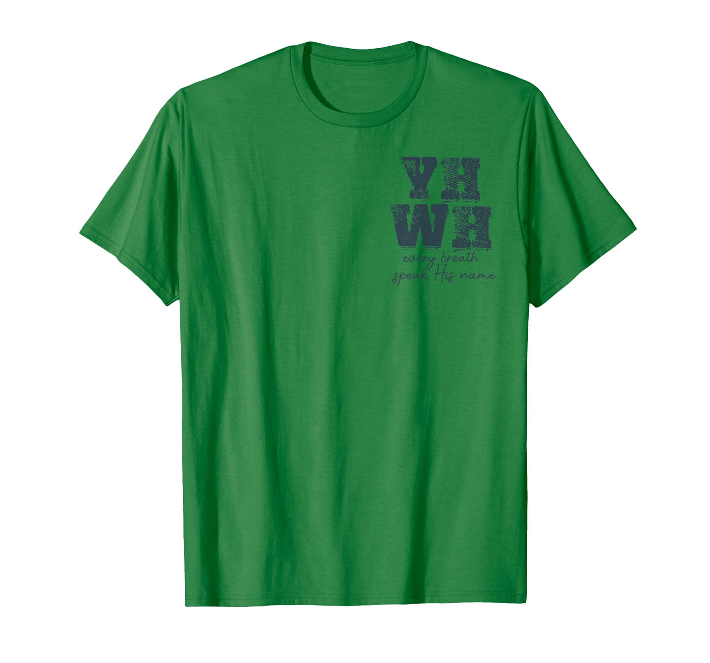 YHWH Lungs Christian, Every Breath Speak His Name (2 Sided) T-Shirt