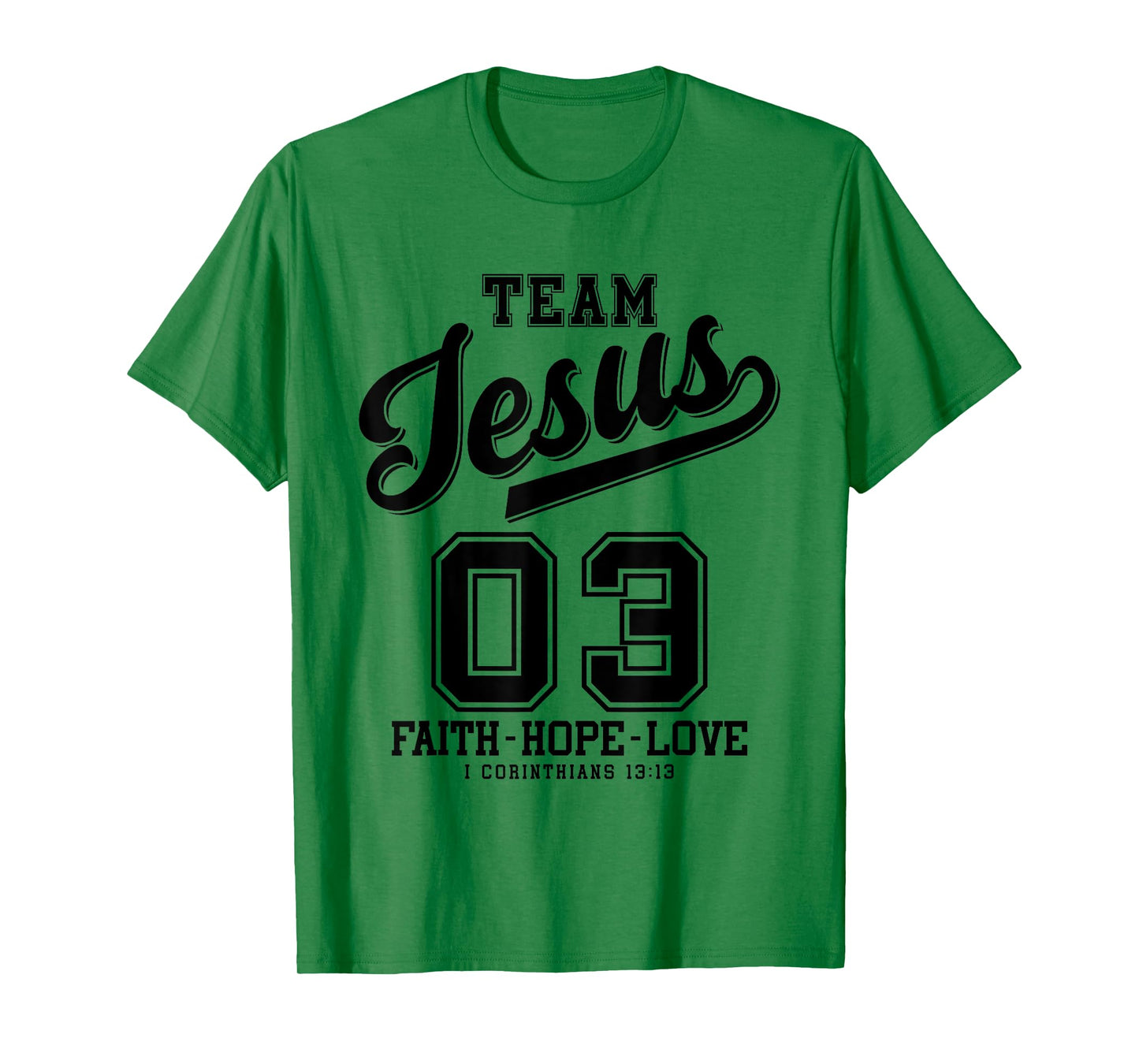 Christian - Team Jesus 03 Faith Hope Love T-Shirt