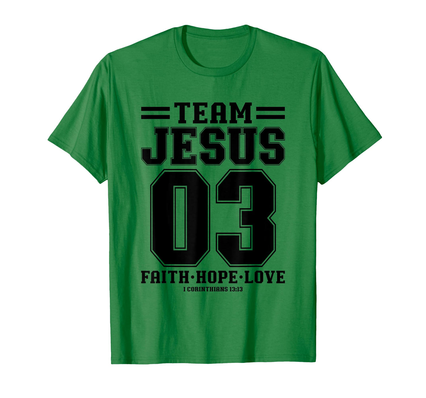 Christian - Team Jesus 03 Faith Hope Love T-Shirt