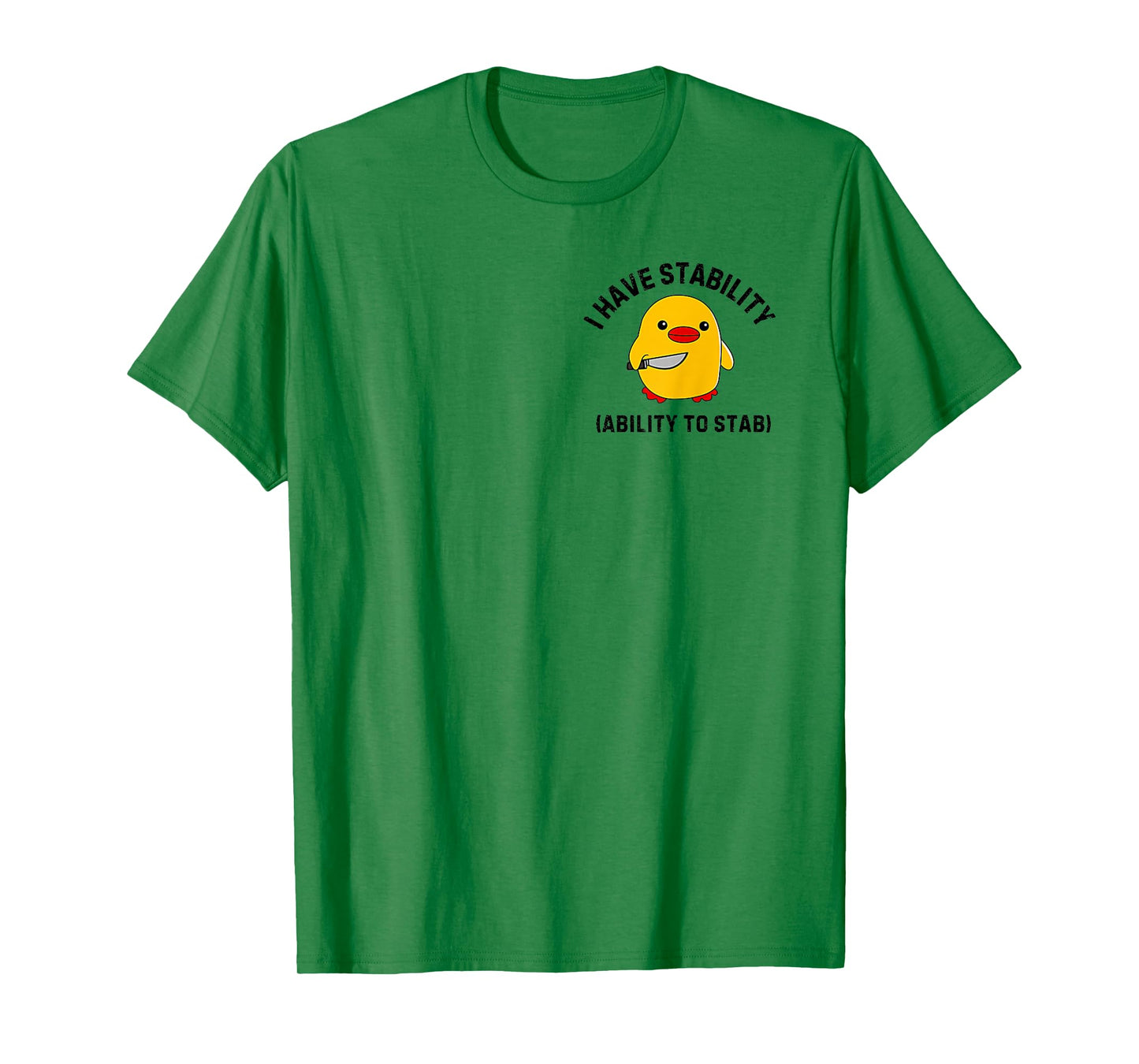 Funny Cute Duck Funny I Have Stability Ability To Stab T-Shirt