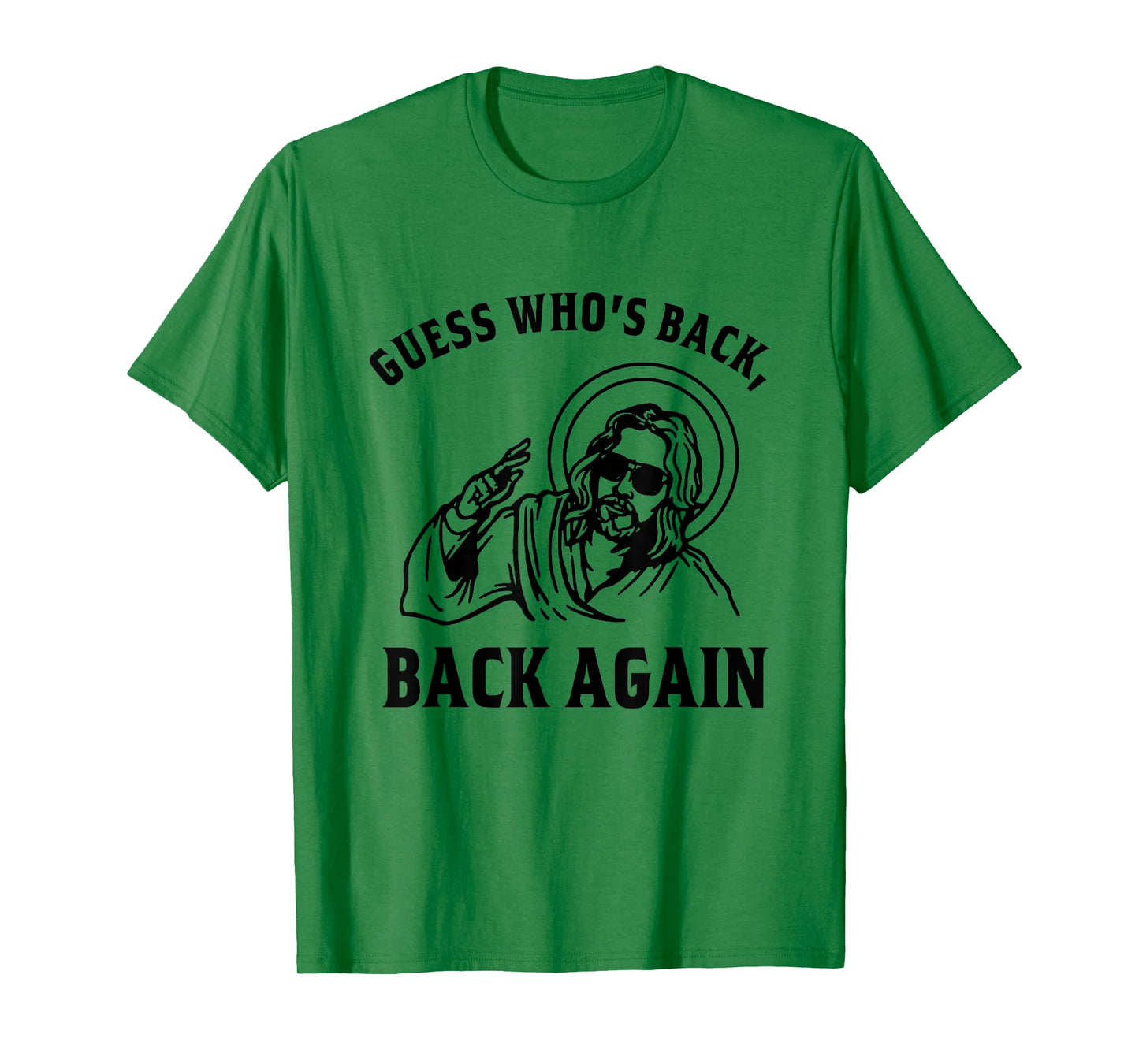 Guess Who's Back? Back Again Easter Day Jesus Christian T-Shirt