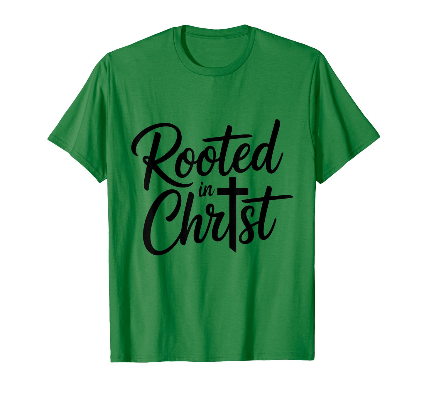 Rooted in Christ Jesus Christian Faith Cross T-Shirt