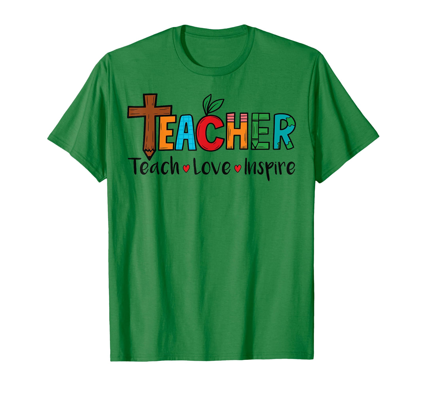 Teach Love Inspire Teacher Cross Faith God Christian Women T-Shirt