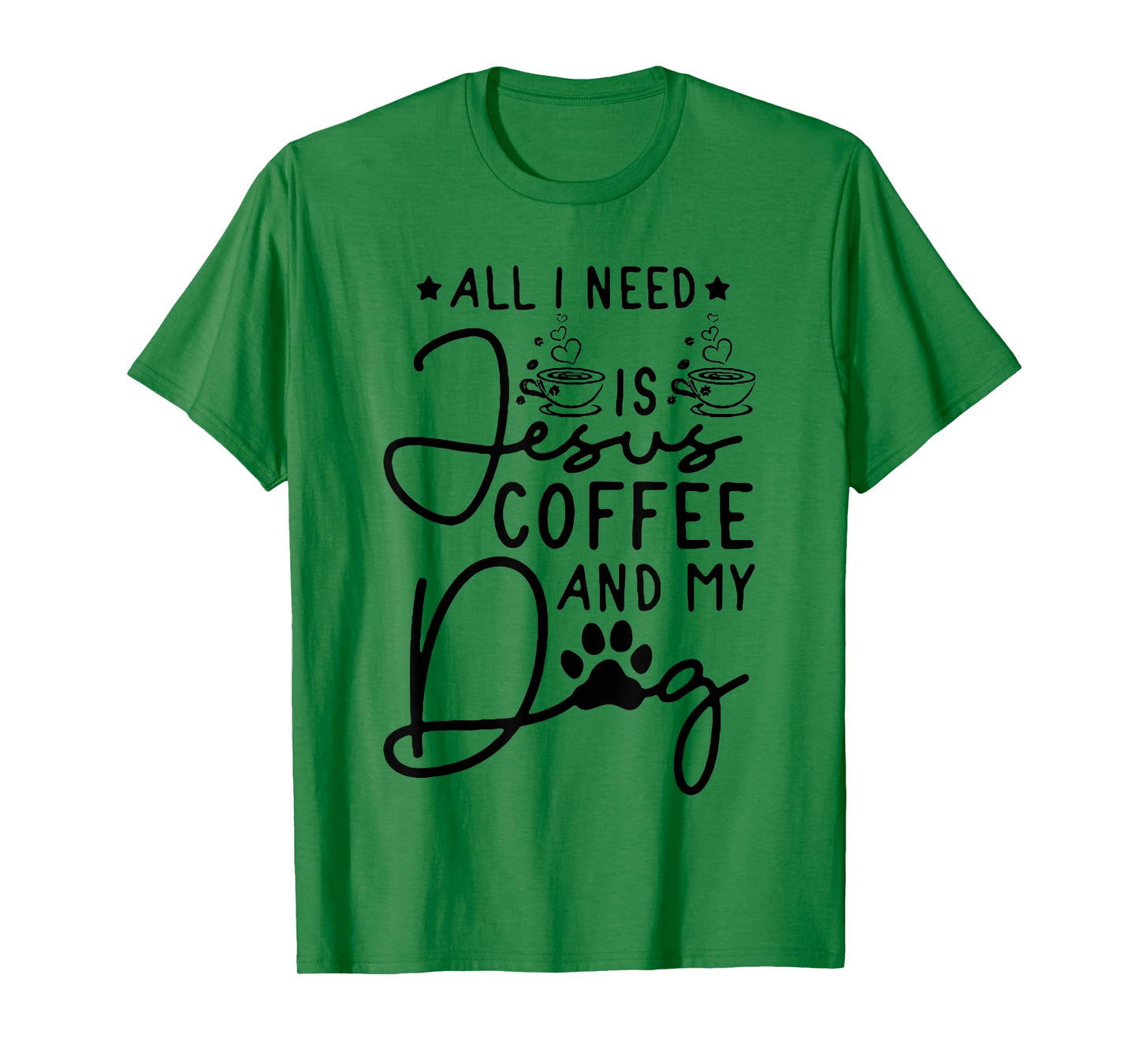 all i need is jesus coffee and my dog T-Shirt for Men Women