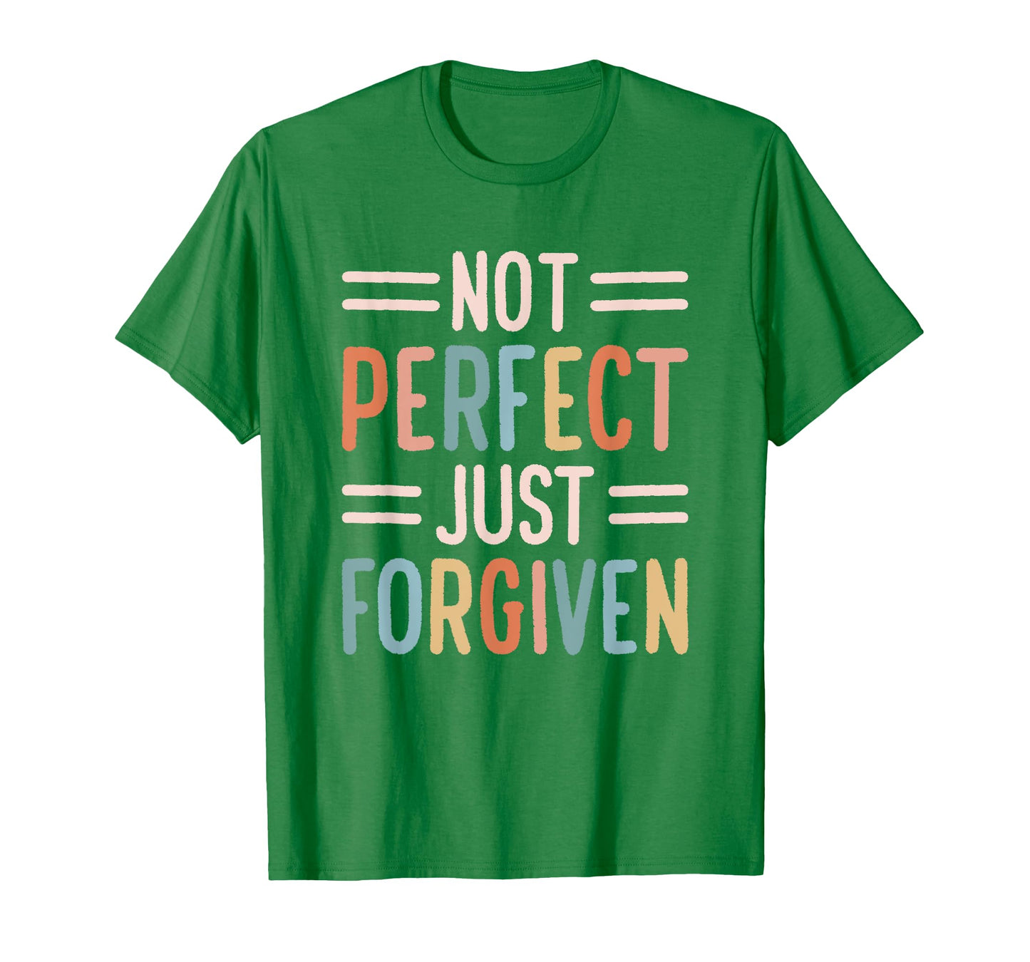 Not Perfect Just Forgiven T-Shirt