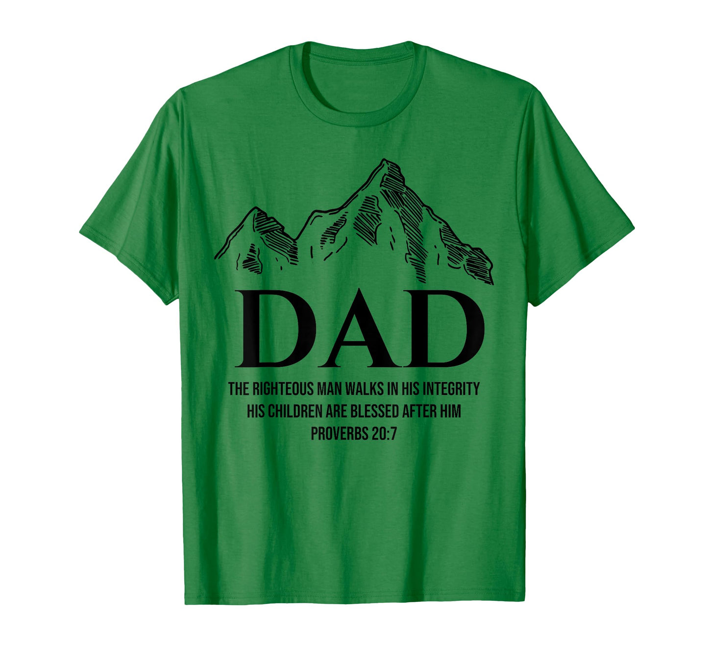 Dad The Righteous Man Walks In His Integrity His Children T-Shirt