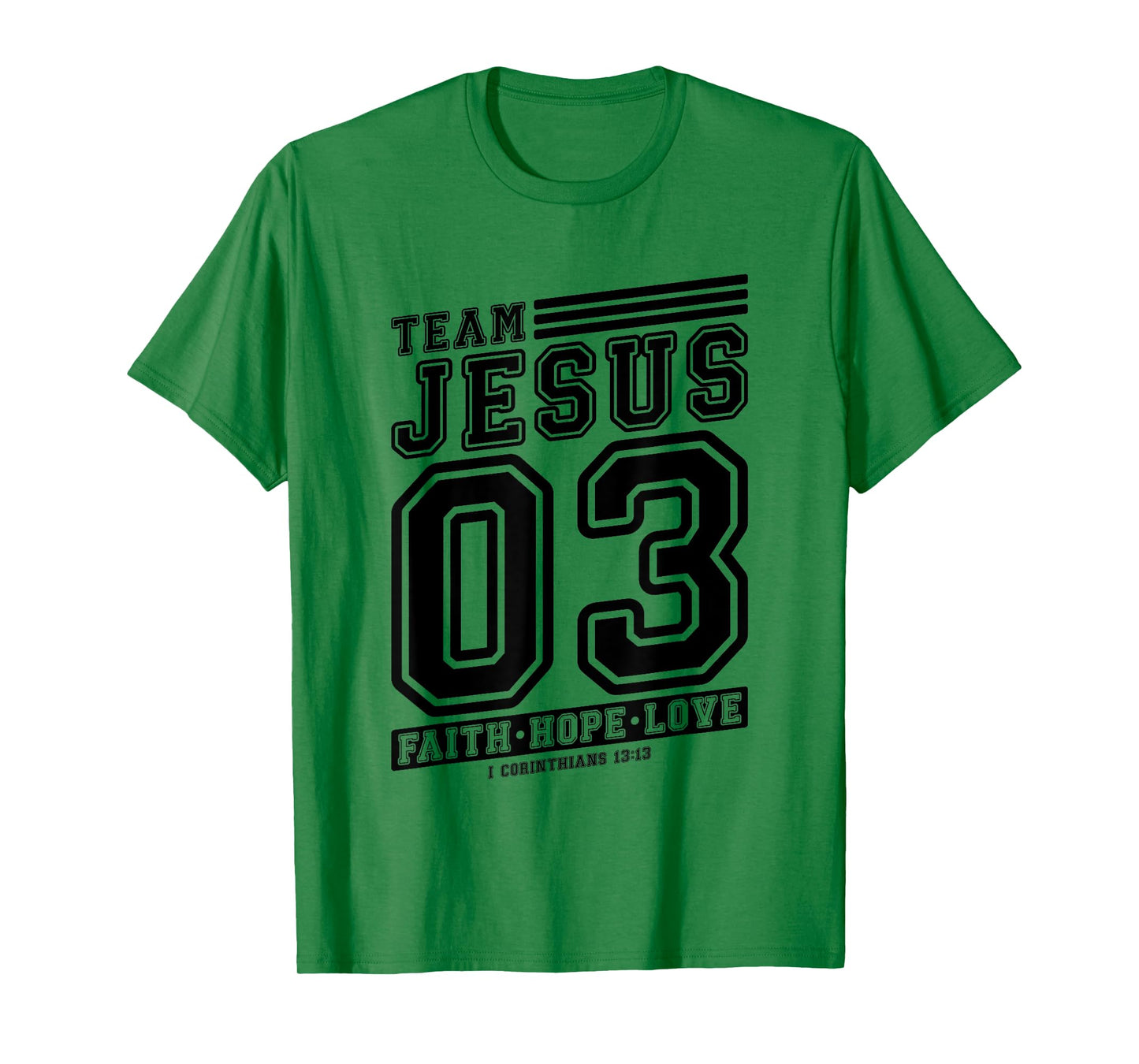 Christian - Team Jesus 03 Faith Hope Love T-Shirt