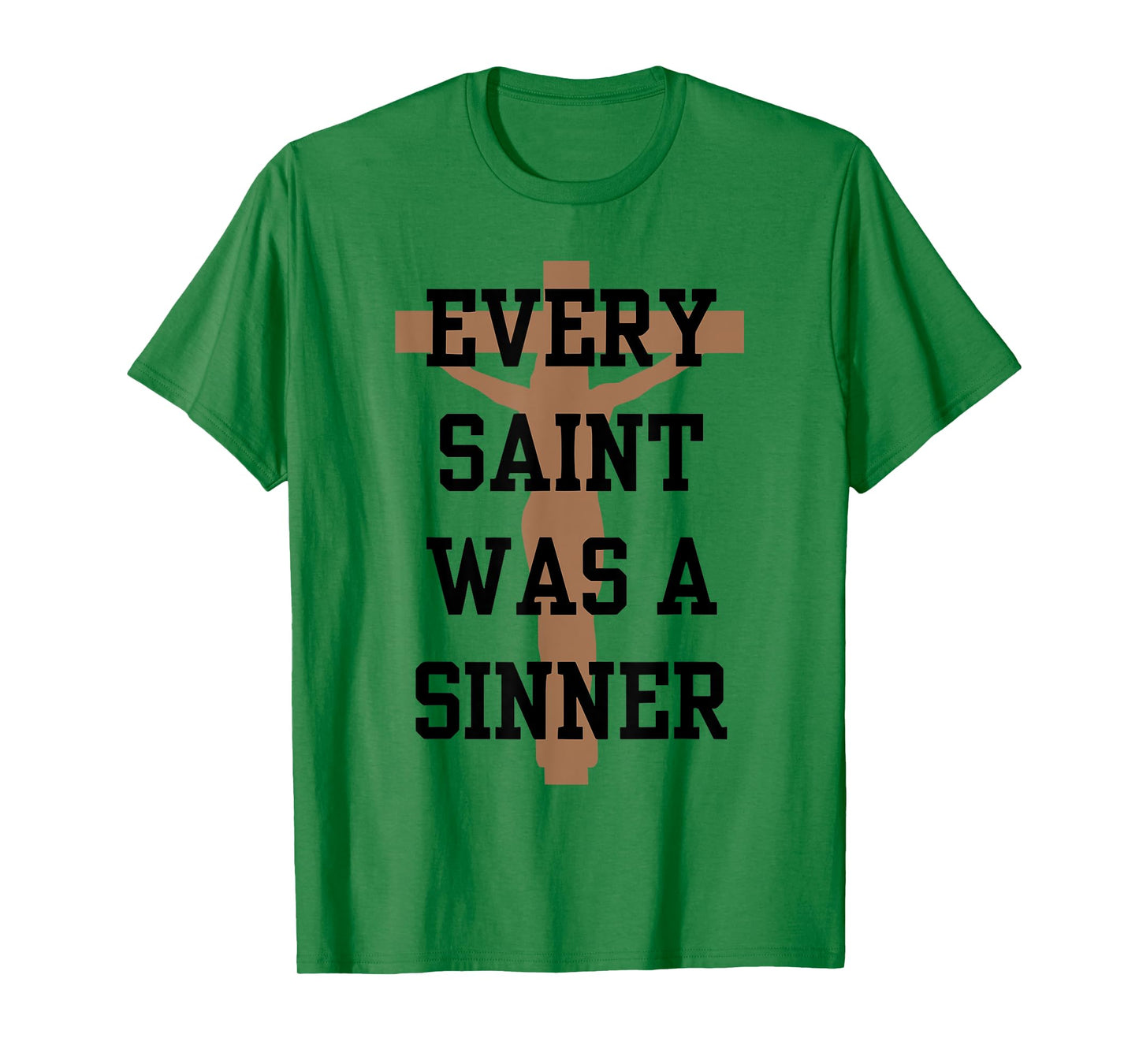Every Saint Was A Sinner T-Shirt