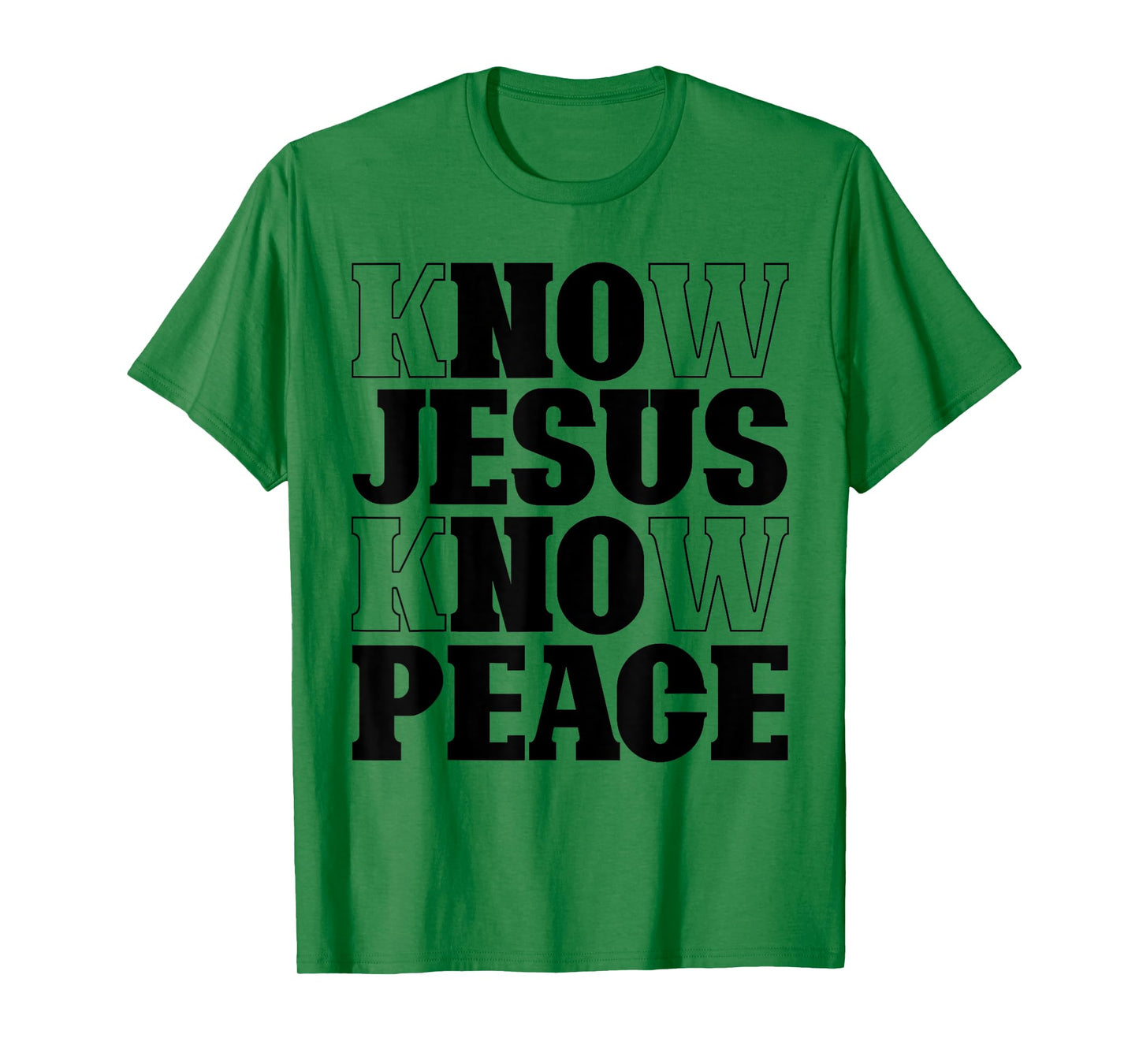 Know Jesus Know Peace No Jesus No Peace Christian Religion T-Shirt
