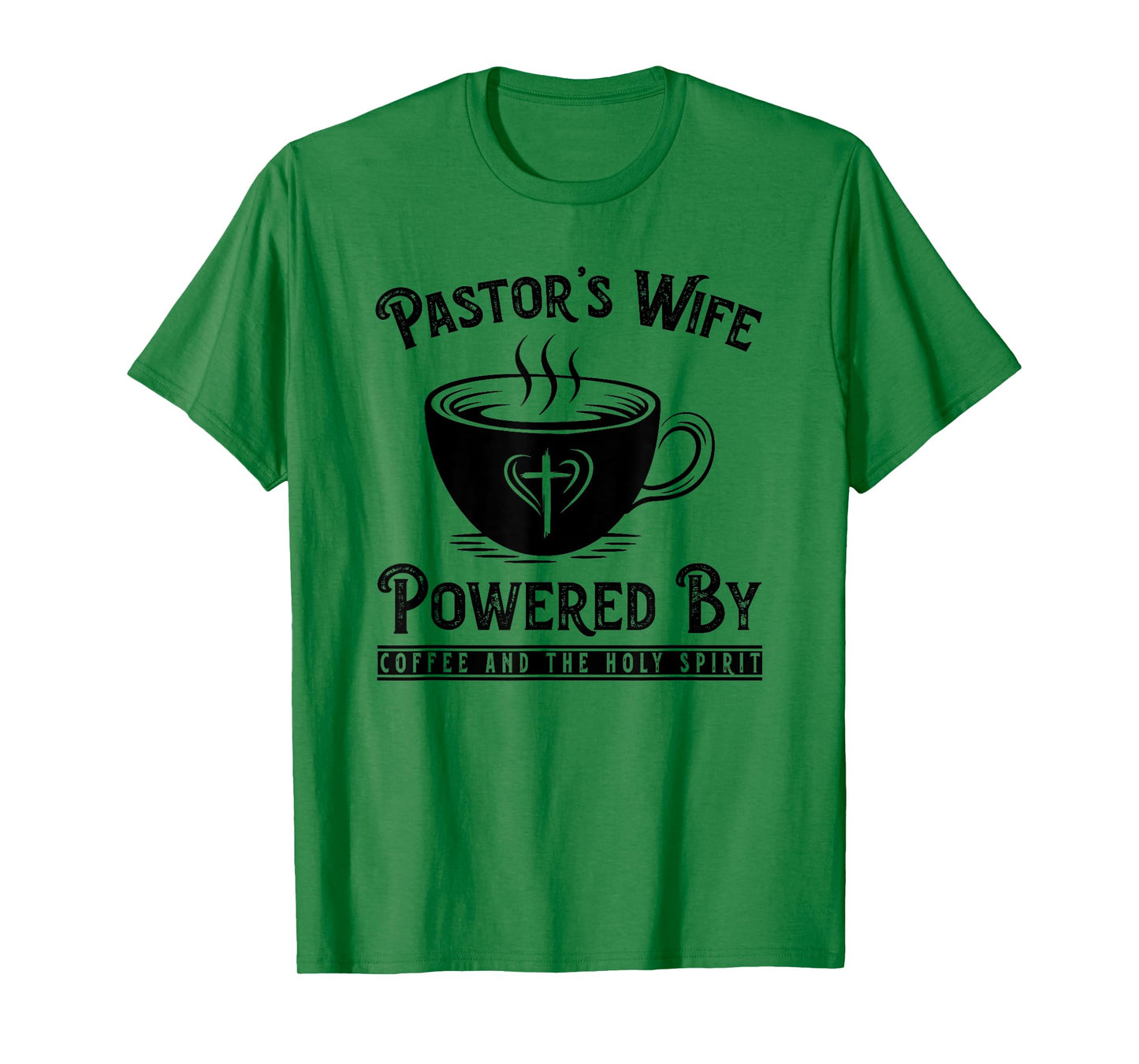Pastor's Wife Powered by Coffee and The Holy Spirit T-Shirt