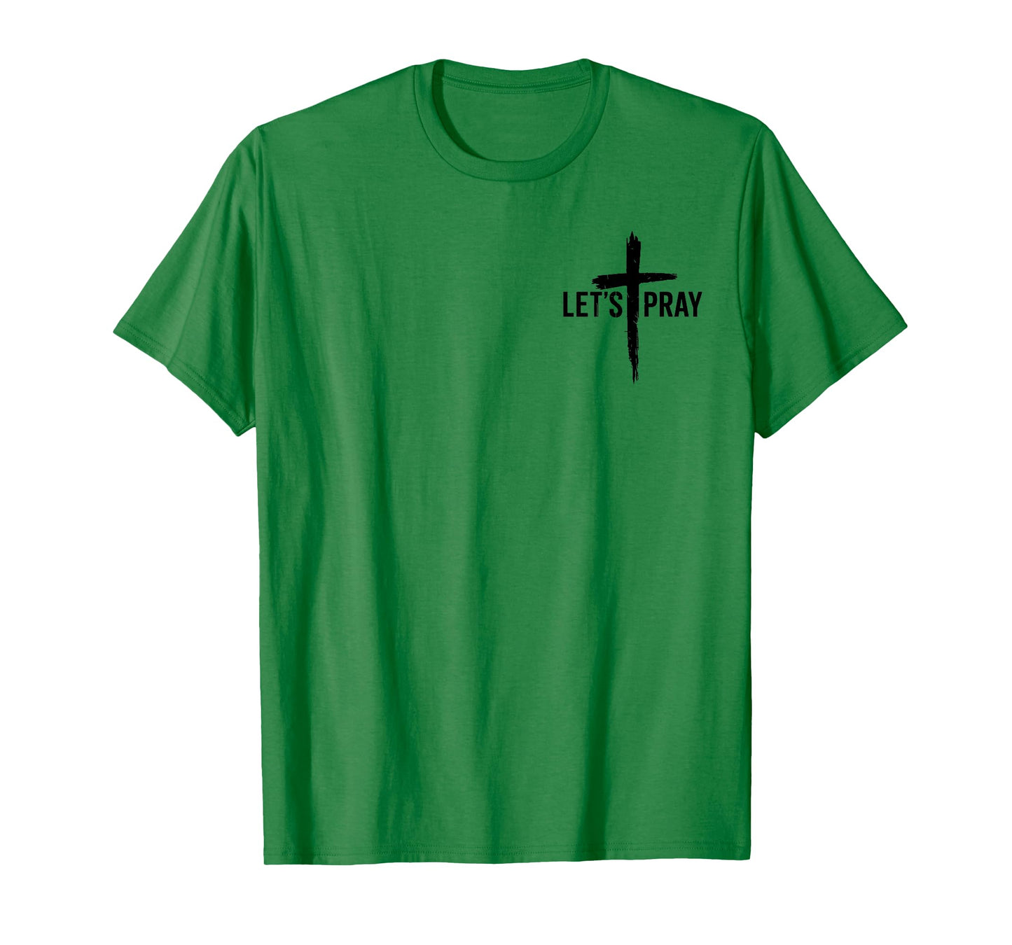 Let’s Pray Need Prayer Tap My Shoulder Matthew 18:20 2 Sides T-Shirt