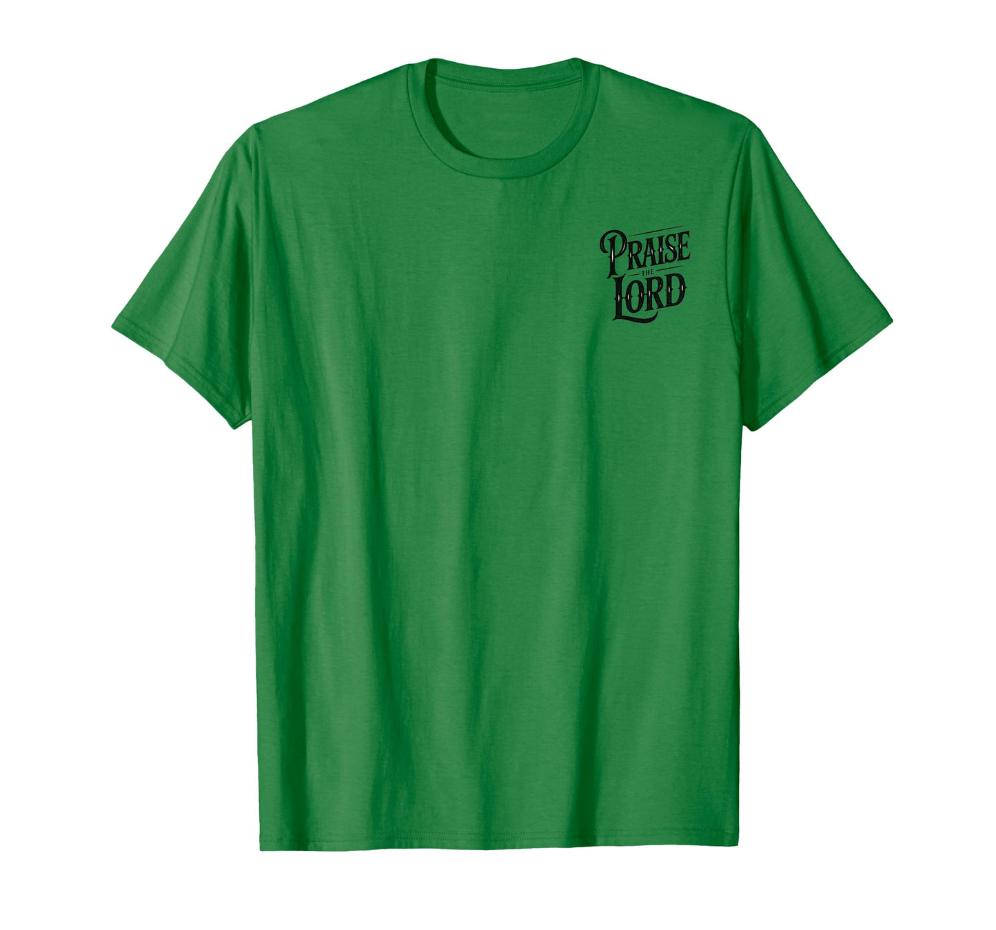 Praise the Lord Psalm 150:6 Christian Faith - Front/Back T-Shirt