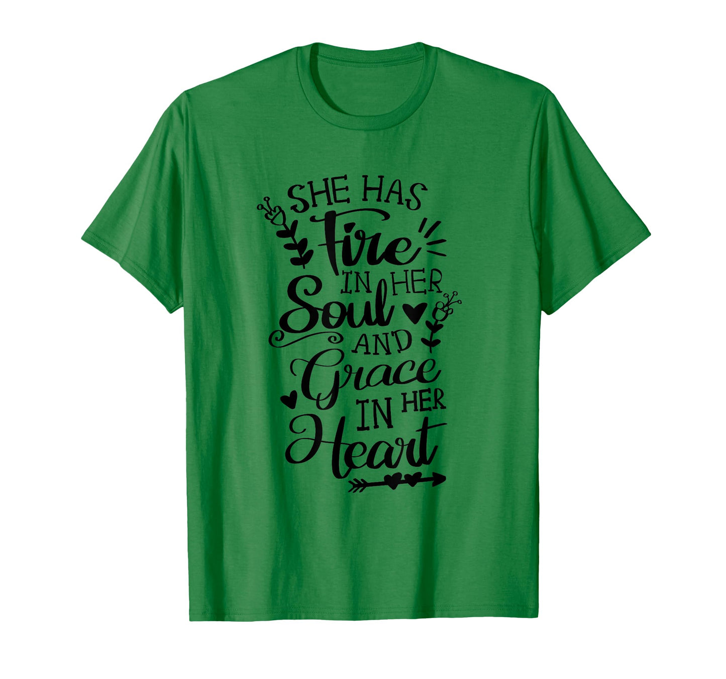 She Has Fire in her Soul and Grace in her Heart Jesus Faith T-Shirt