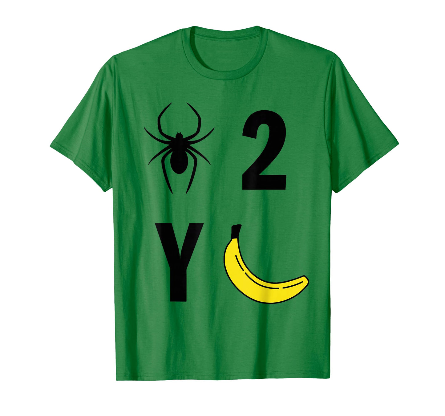 Spider 2Y Banana Funny Trendy Quote Womens Mens T-Shirt