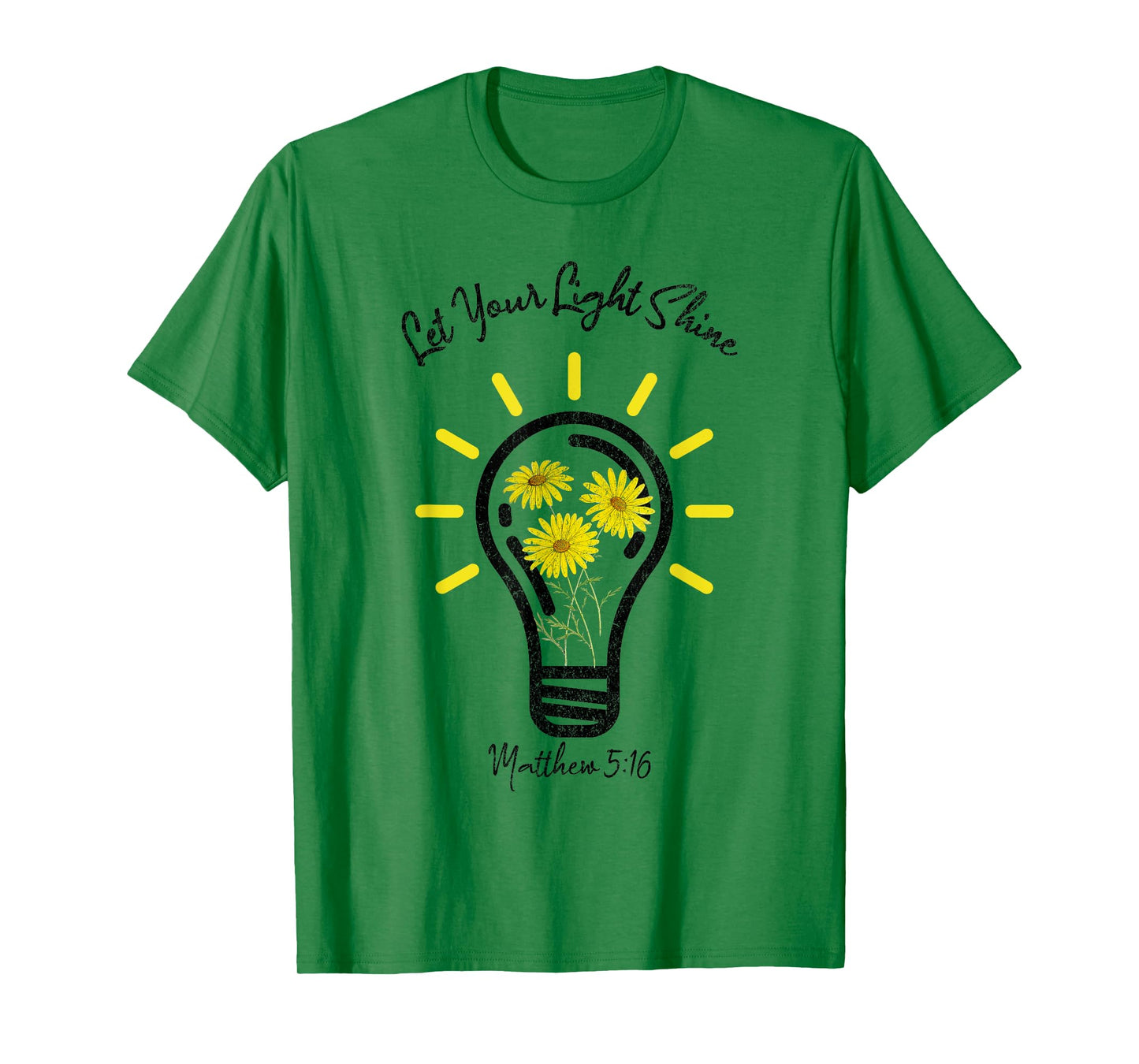 Let Your Light Shine Matthew 5:16 T-Shirt